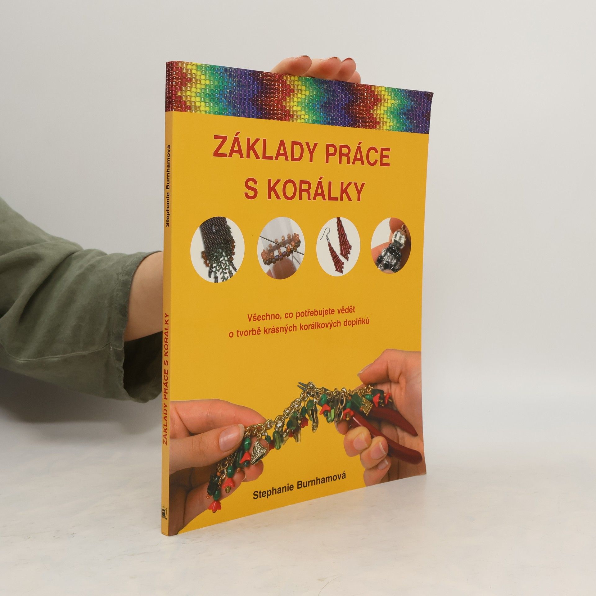 Stephanie Burnham Základy práce s korálky