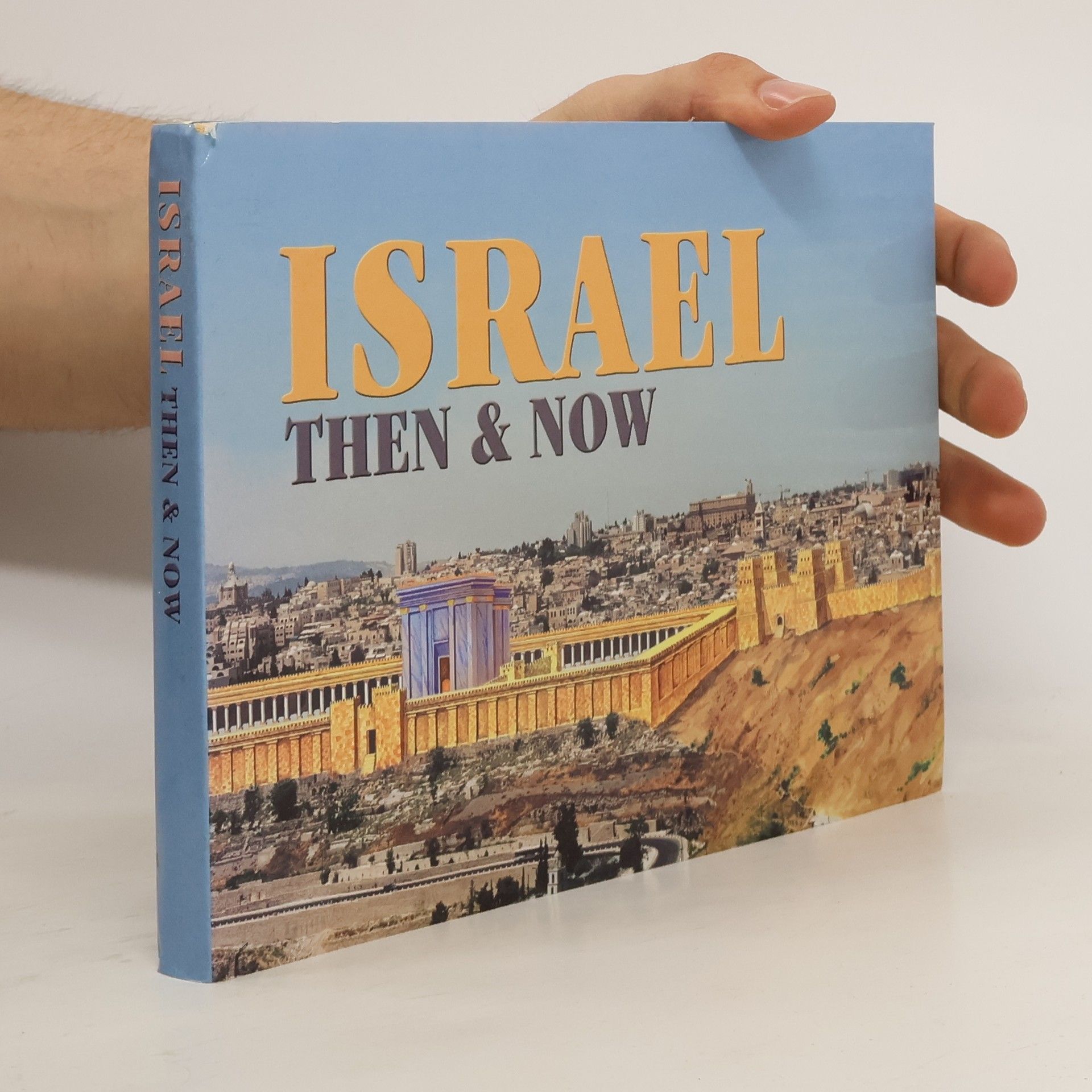 Kolektiv autorů Israel. Then & Now