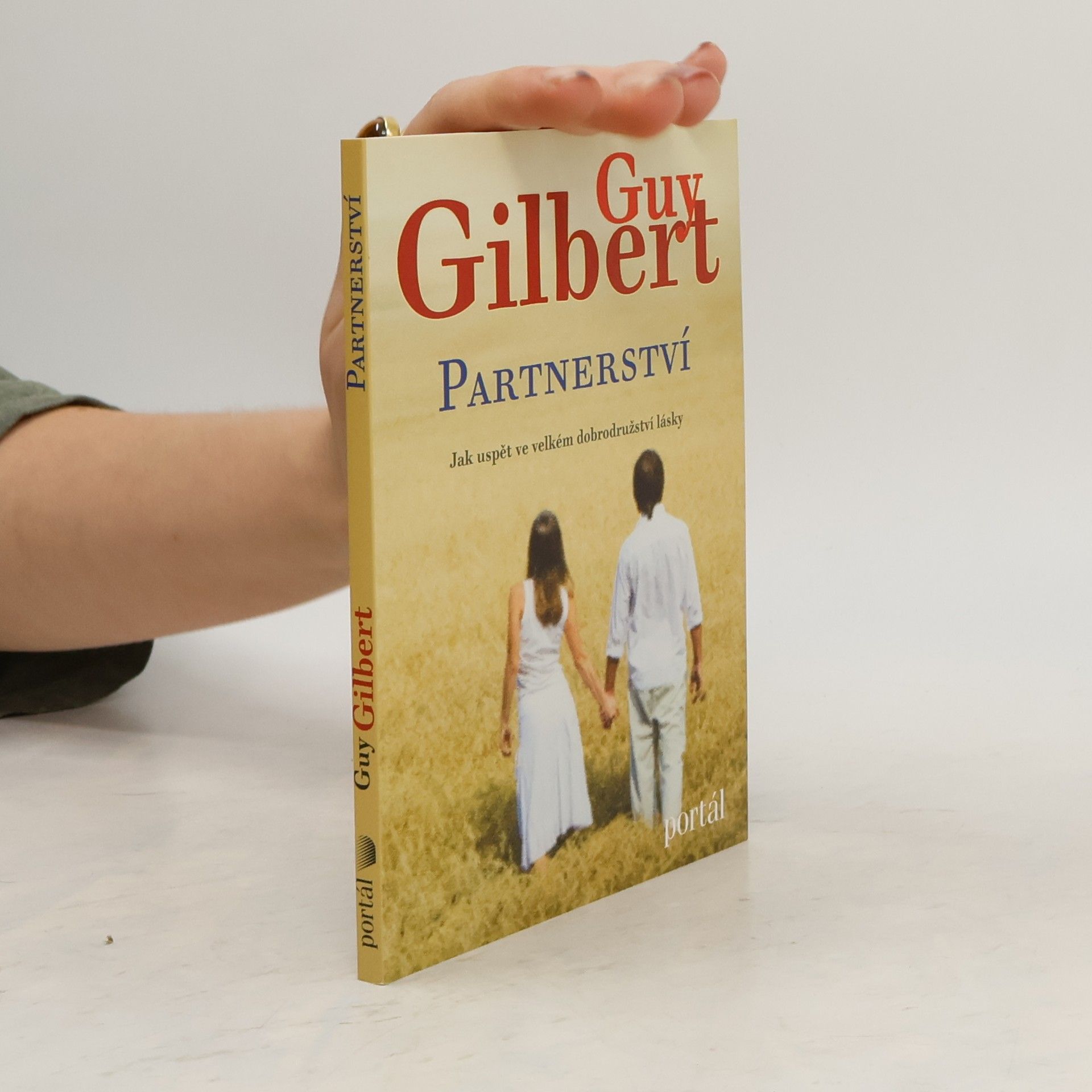 Guy Gilbert Partnerství. Jak uspět ve velkém dobrodružství lásky