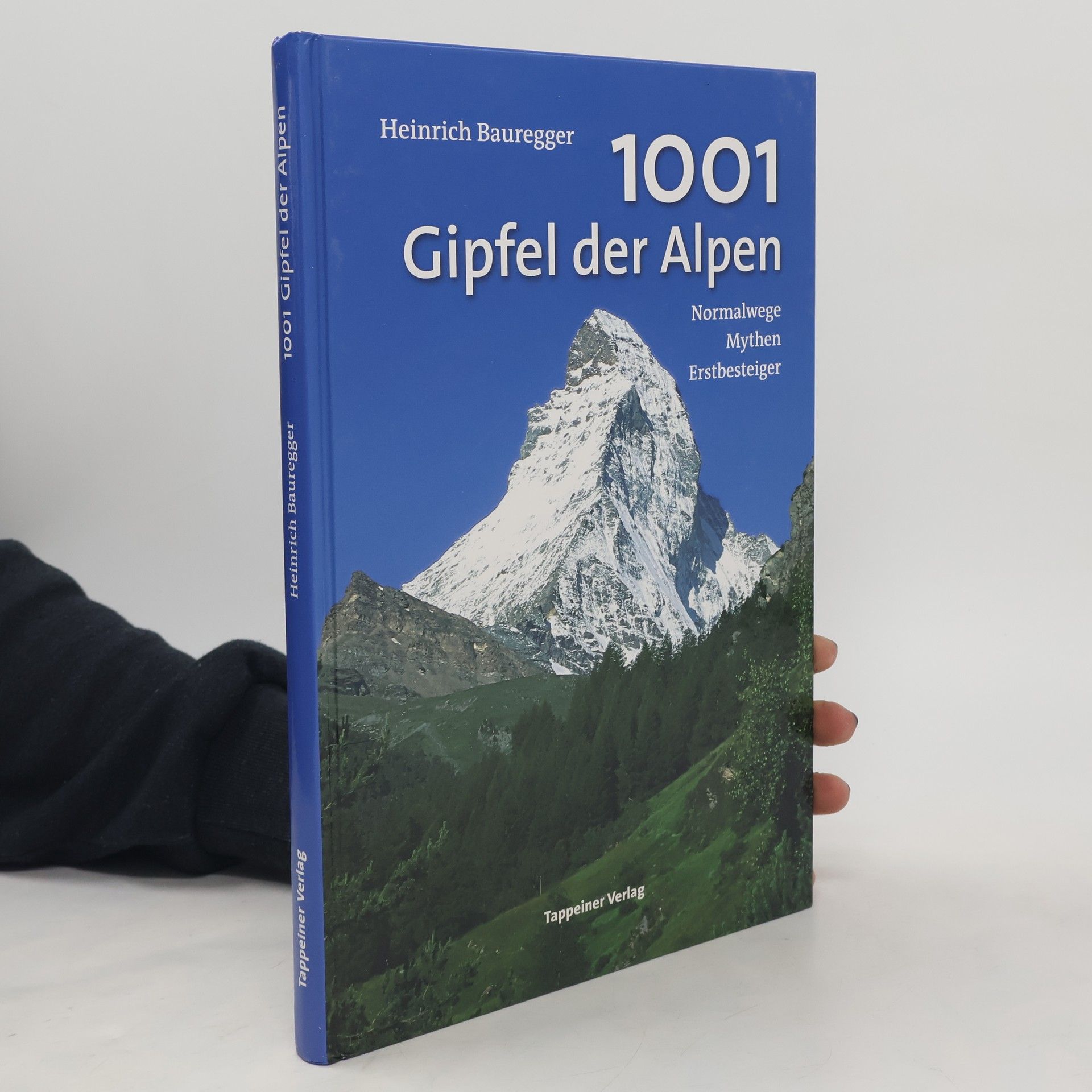Heinrich Bauregger 1001 Gipfel der Alpen