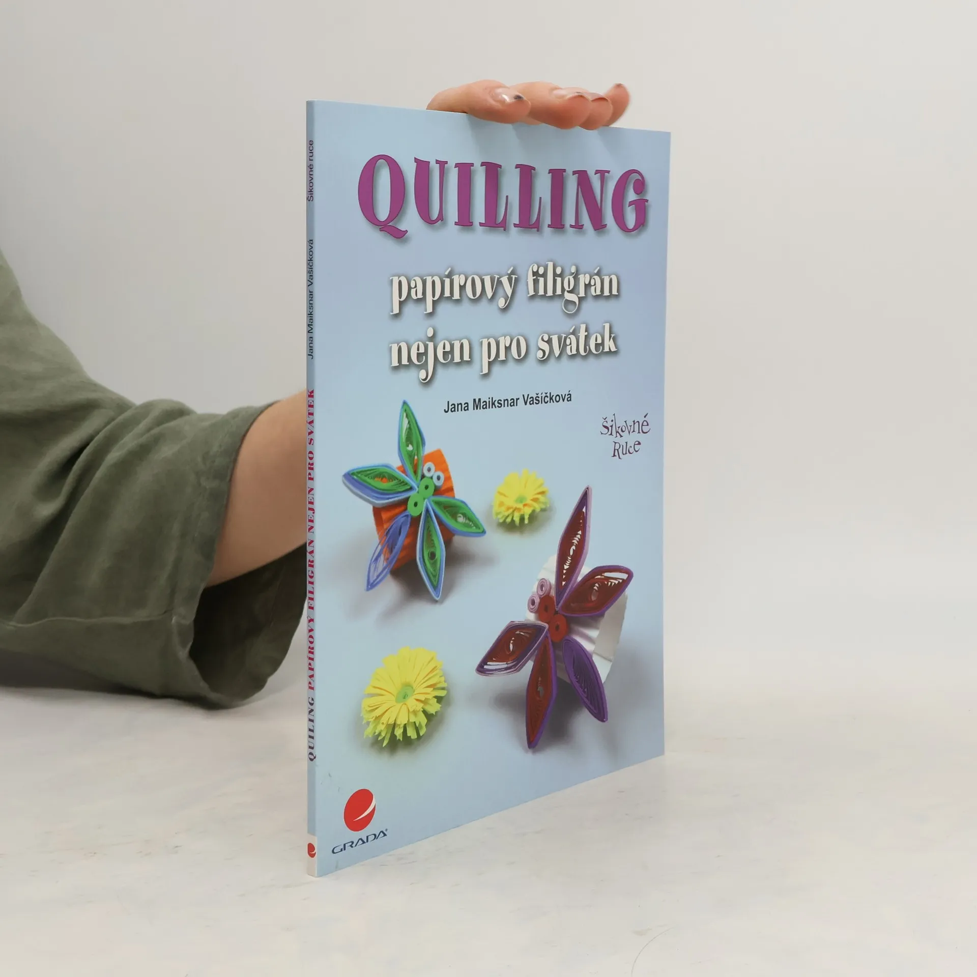 Quilling: Papírový filigrán nejen pro svátek | Book | Hardcover | Jana Maiksnar Vašíčková | CS