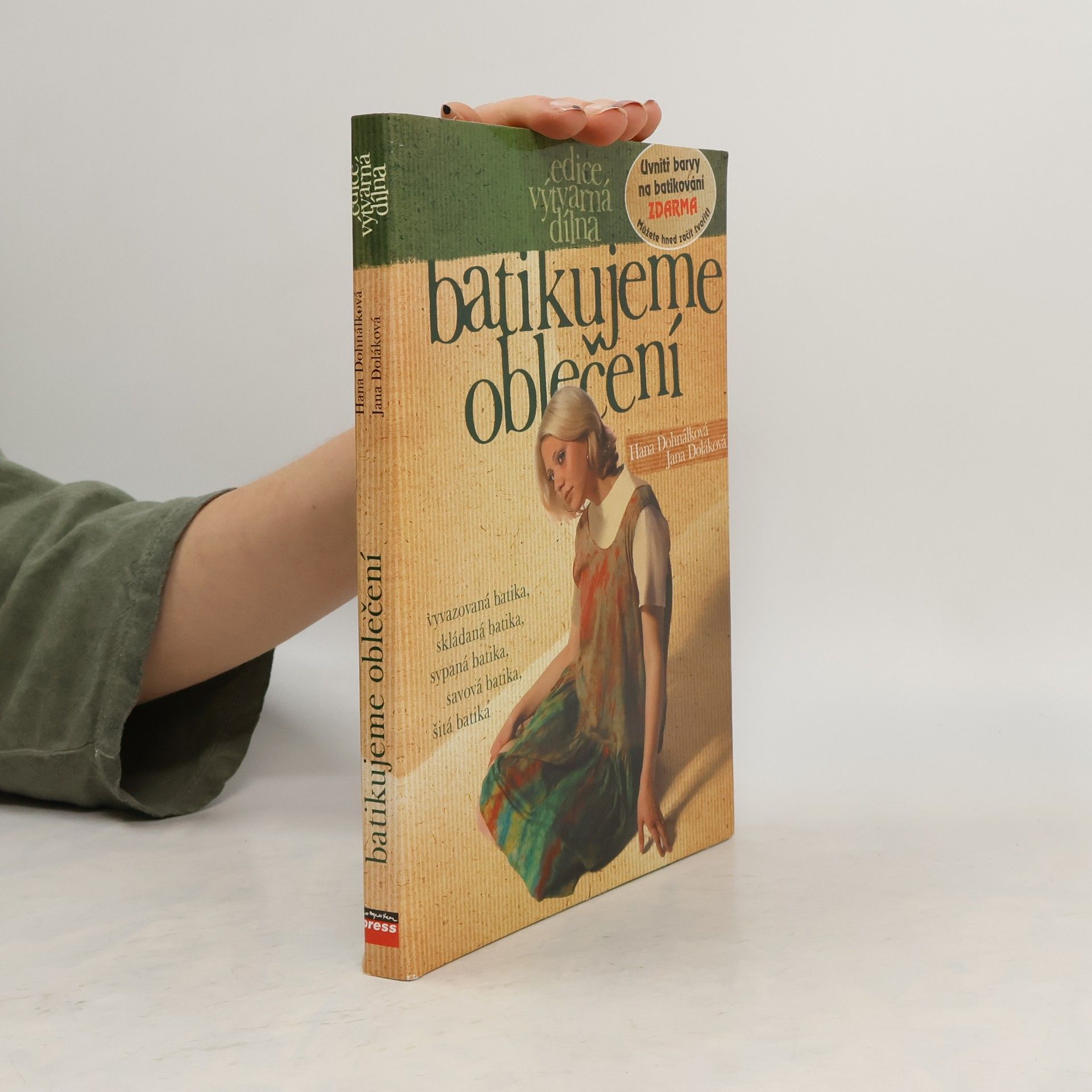 Hana Dohnálková Batikujeme oblečení