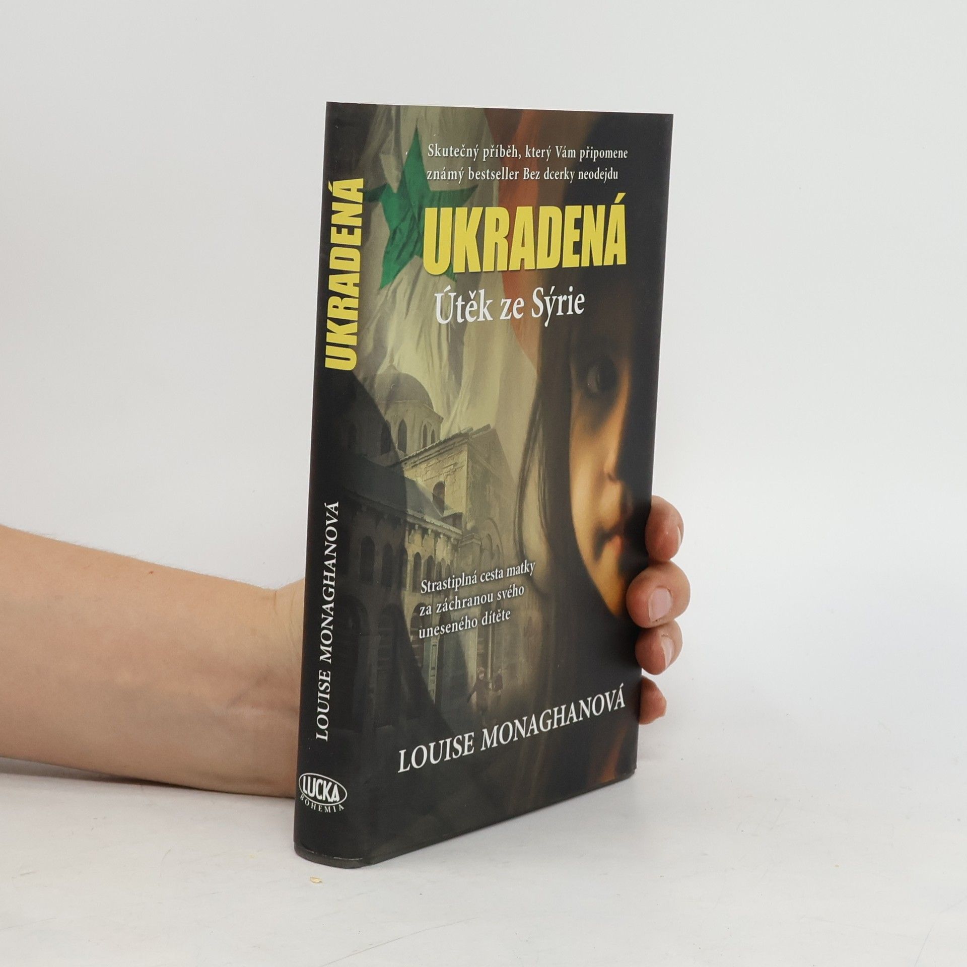 Louise Monaghan Ukradená. Útěk ze Sýrie