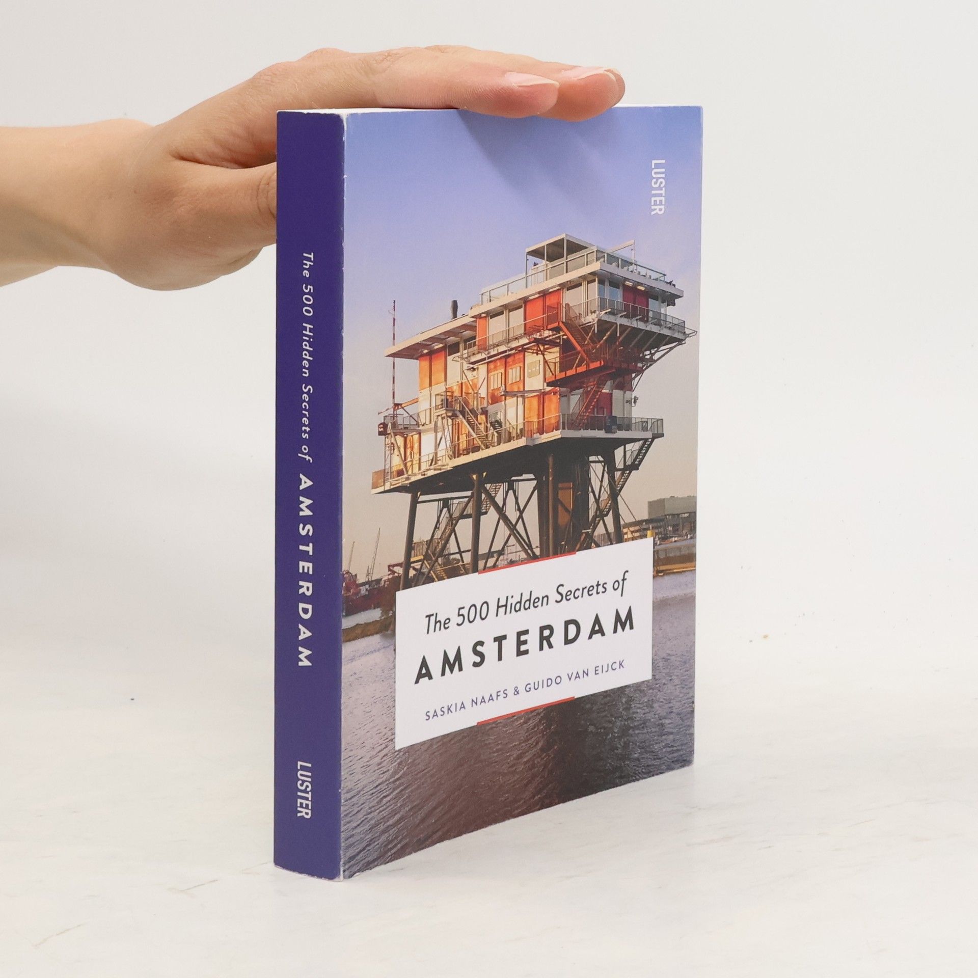 Saskia Naafs The 500 Hidden Secrets of Amsterdam