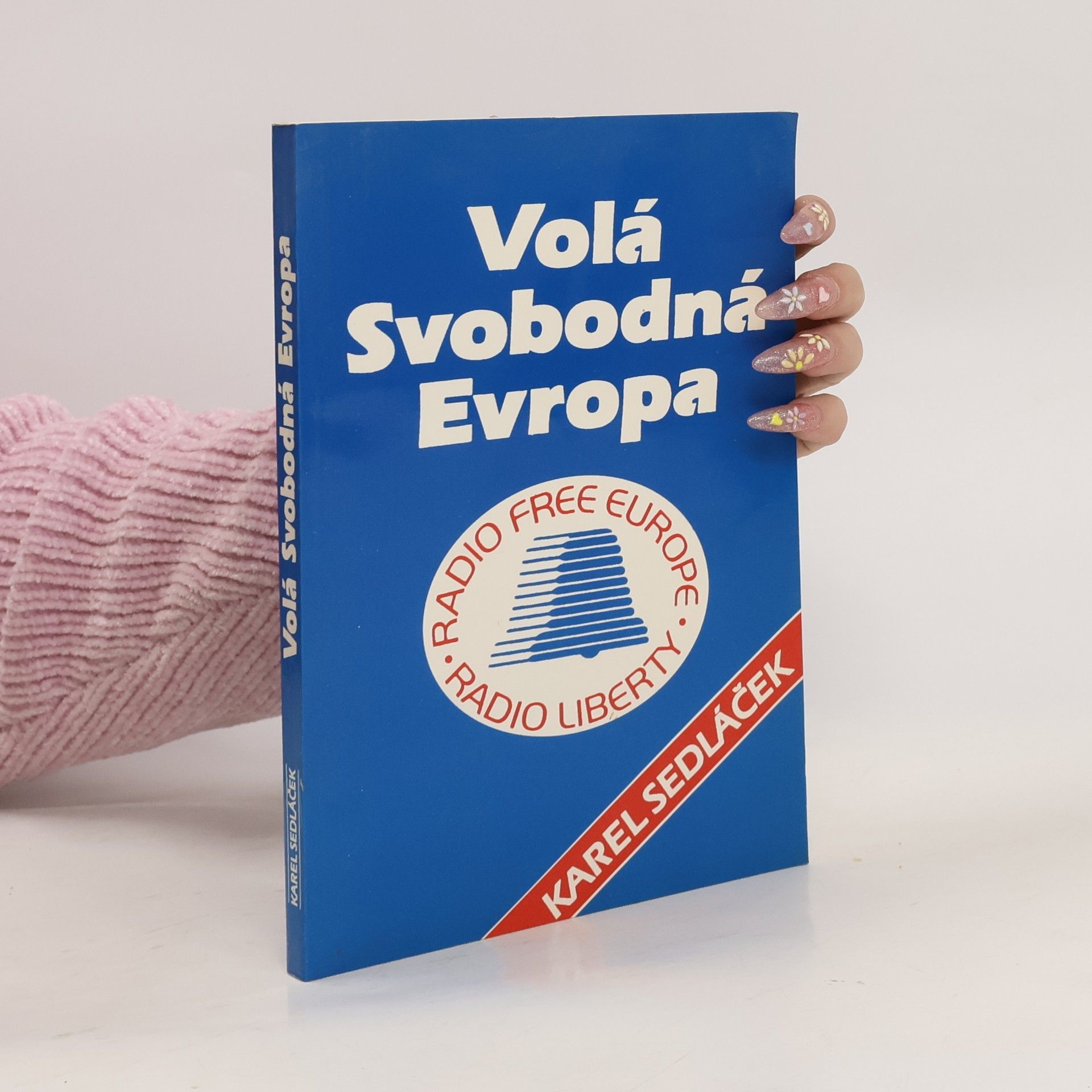 Karel Sedláček Volá Svobodná Evropa