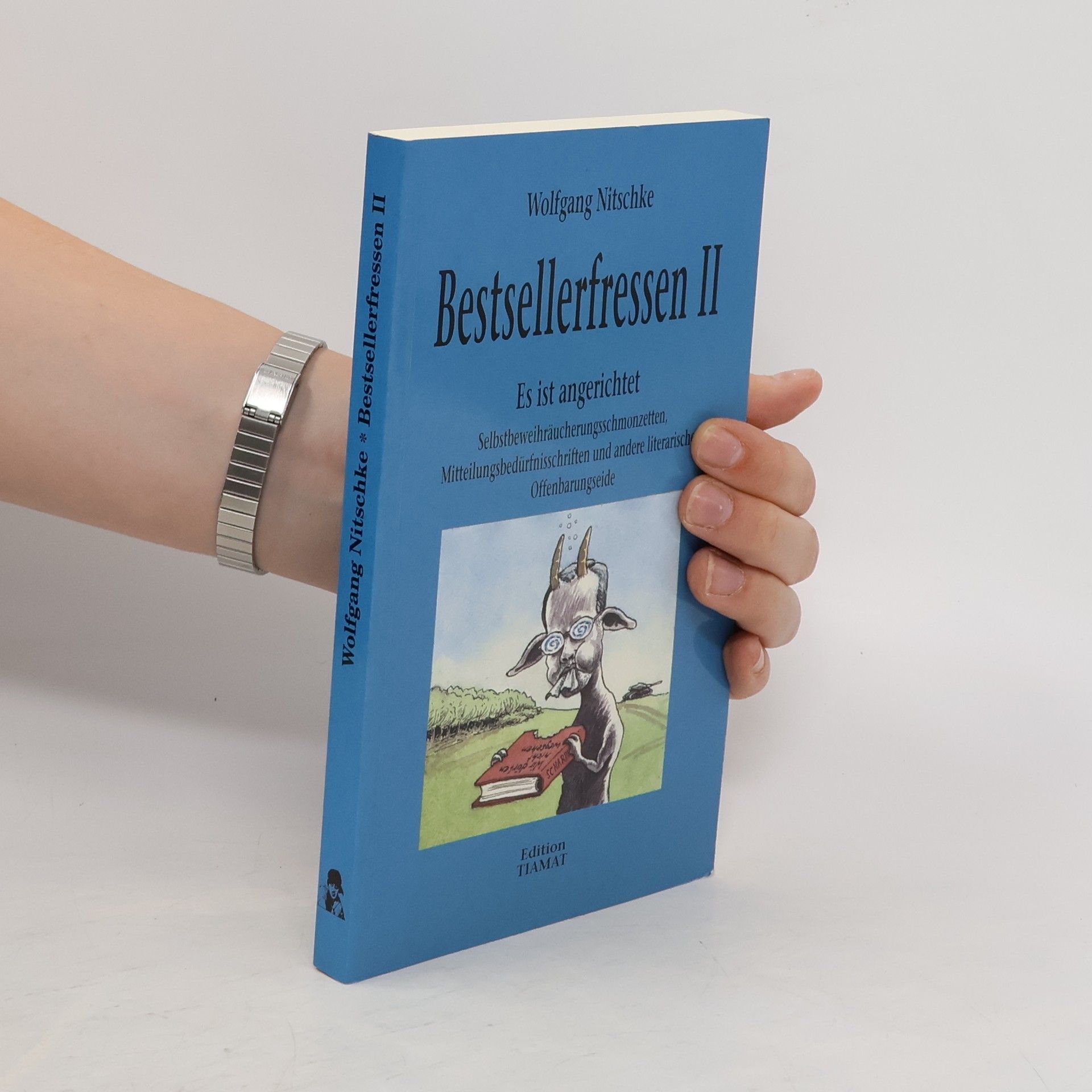 Wolfgang Nitschke Es ist angerichtet. Selbstbeweihräucherungsschmonzetten, Mitteilungsbedürfnisschriften und andere literarische Offenbarungseide