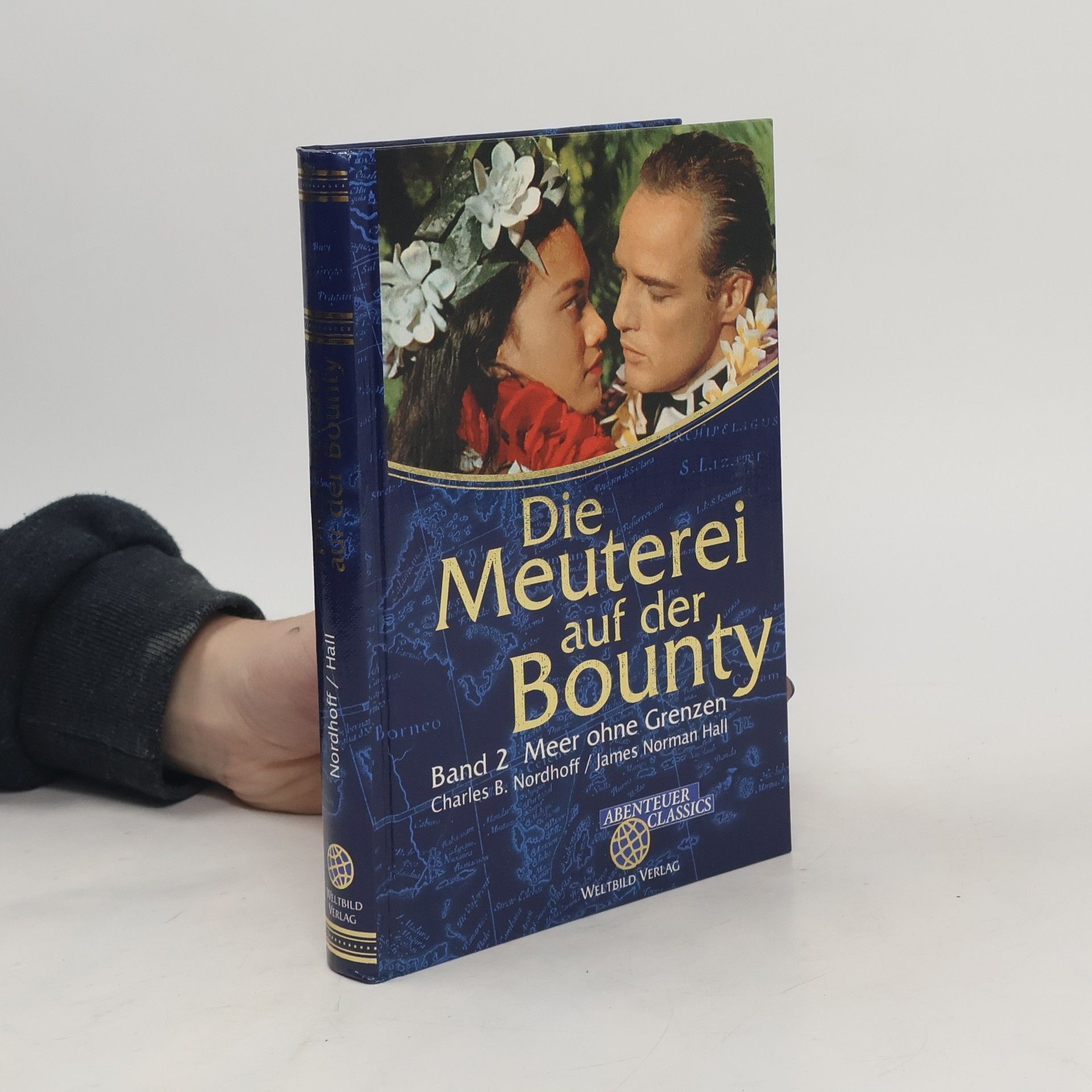 Charles B. Nordhoff Die Meuterei auf der Bounty Band 2. Meer ohne Grenzen