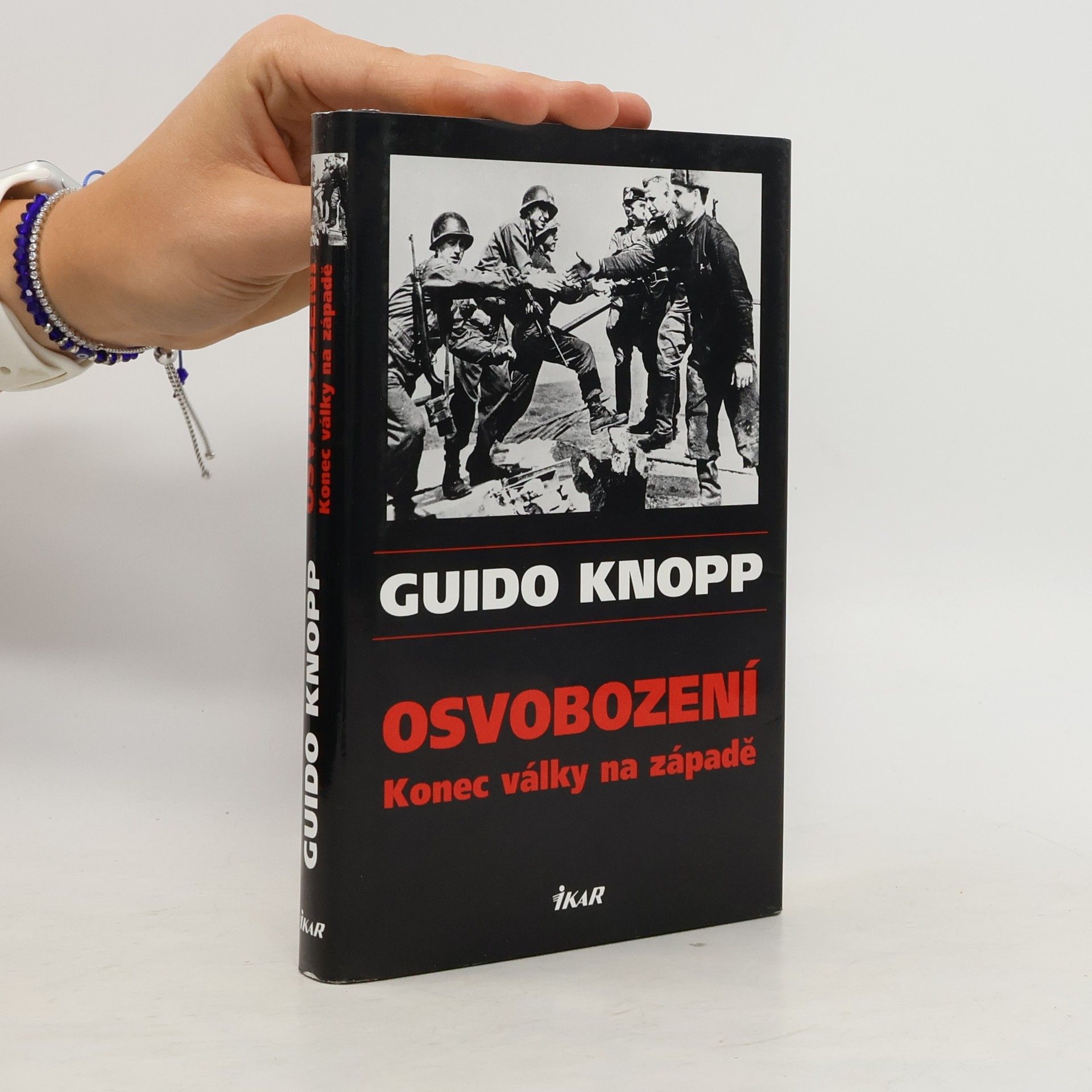 Guido Knopp Osvobození. Konec války na západě