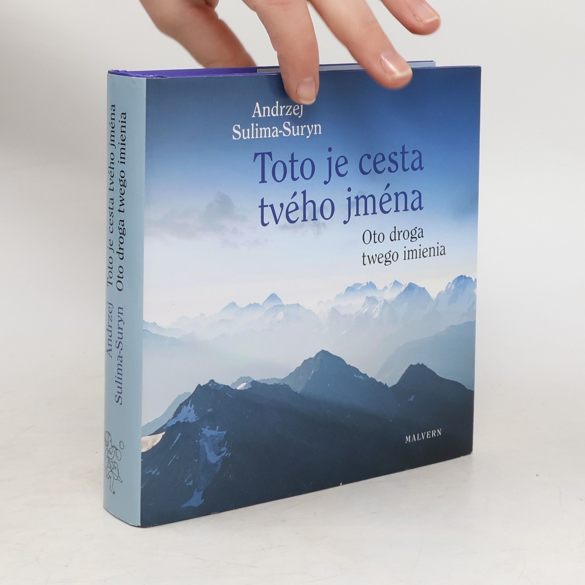 Andrzej Sulima Suryn Toto je cesta tvého jména / Oto droga twego imienia