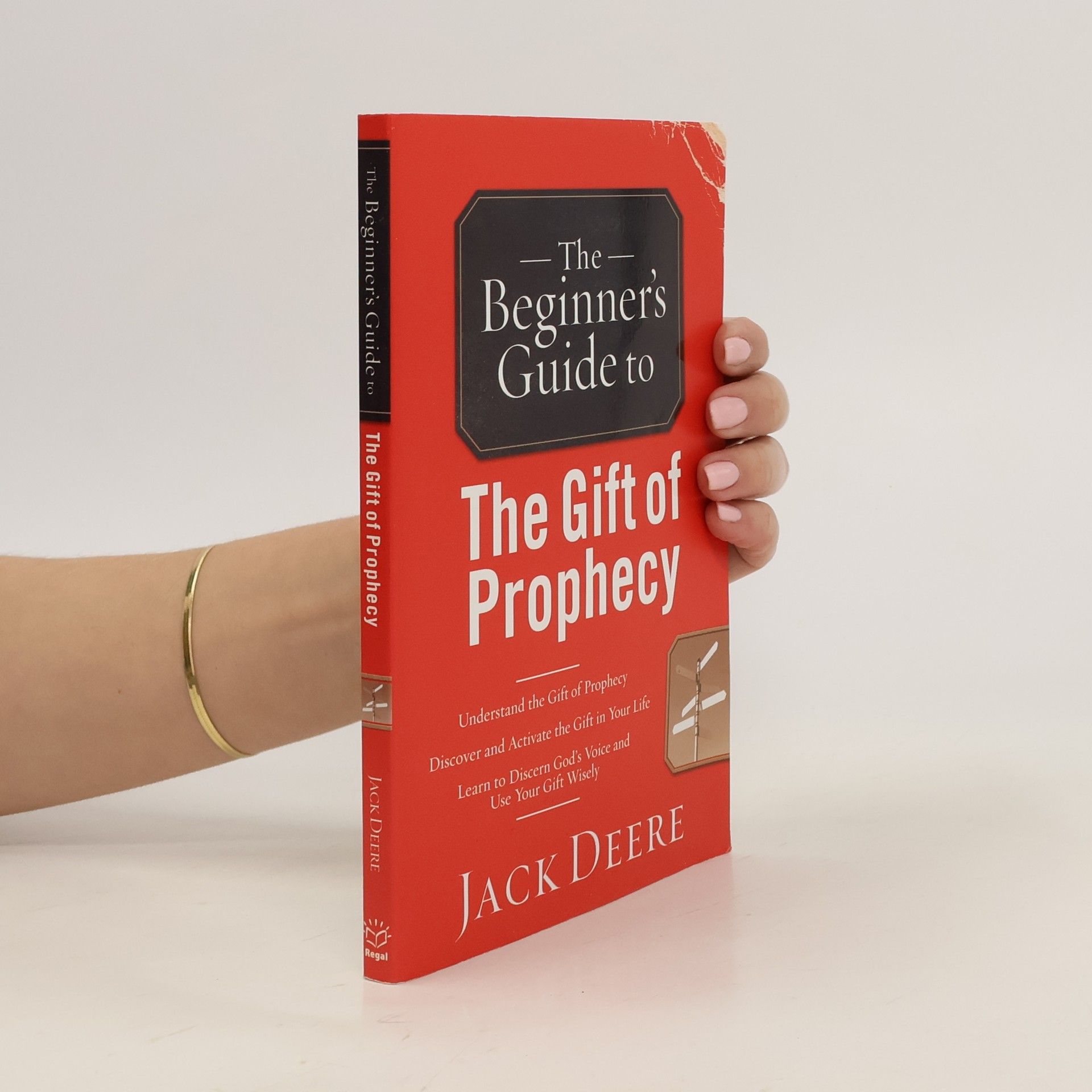 Jack Deere The Beginner's Guide to the Gift of Prophecy