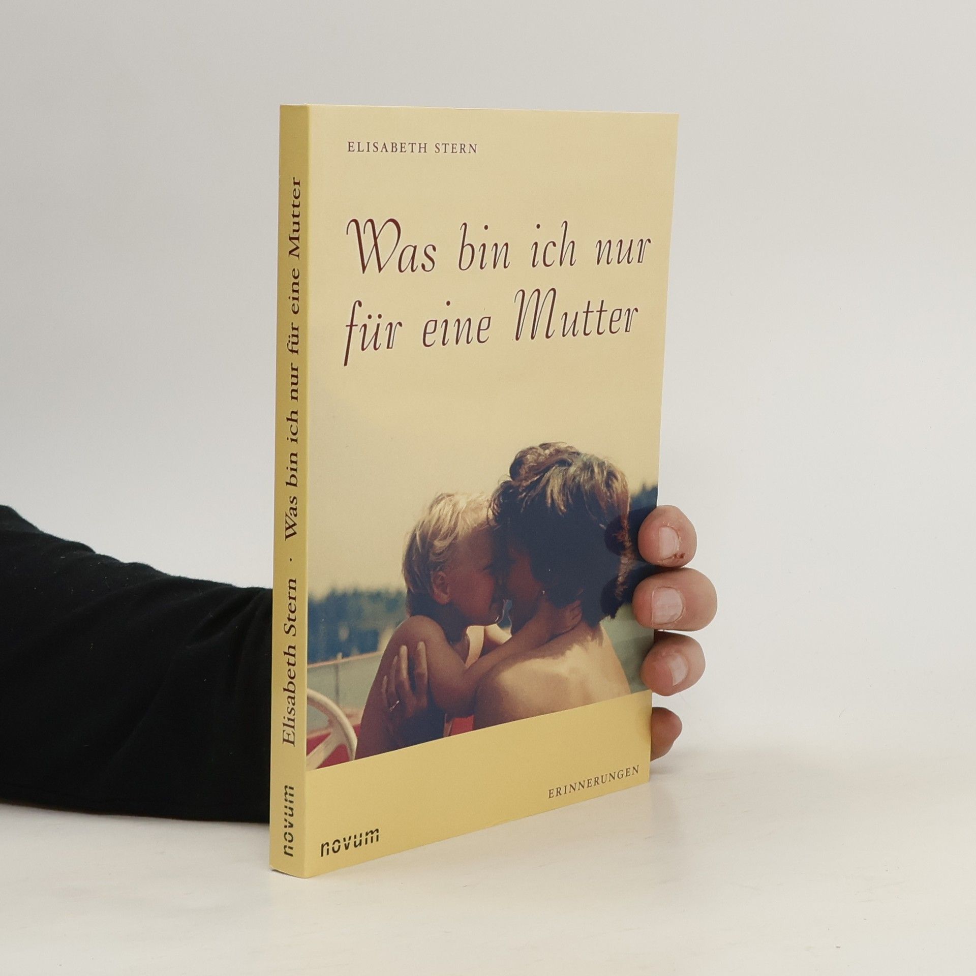 Elisabeth Stern Was bin ich nur für eine Mutter