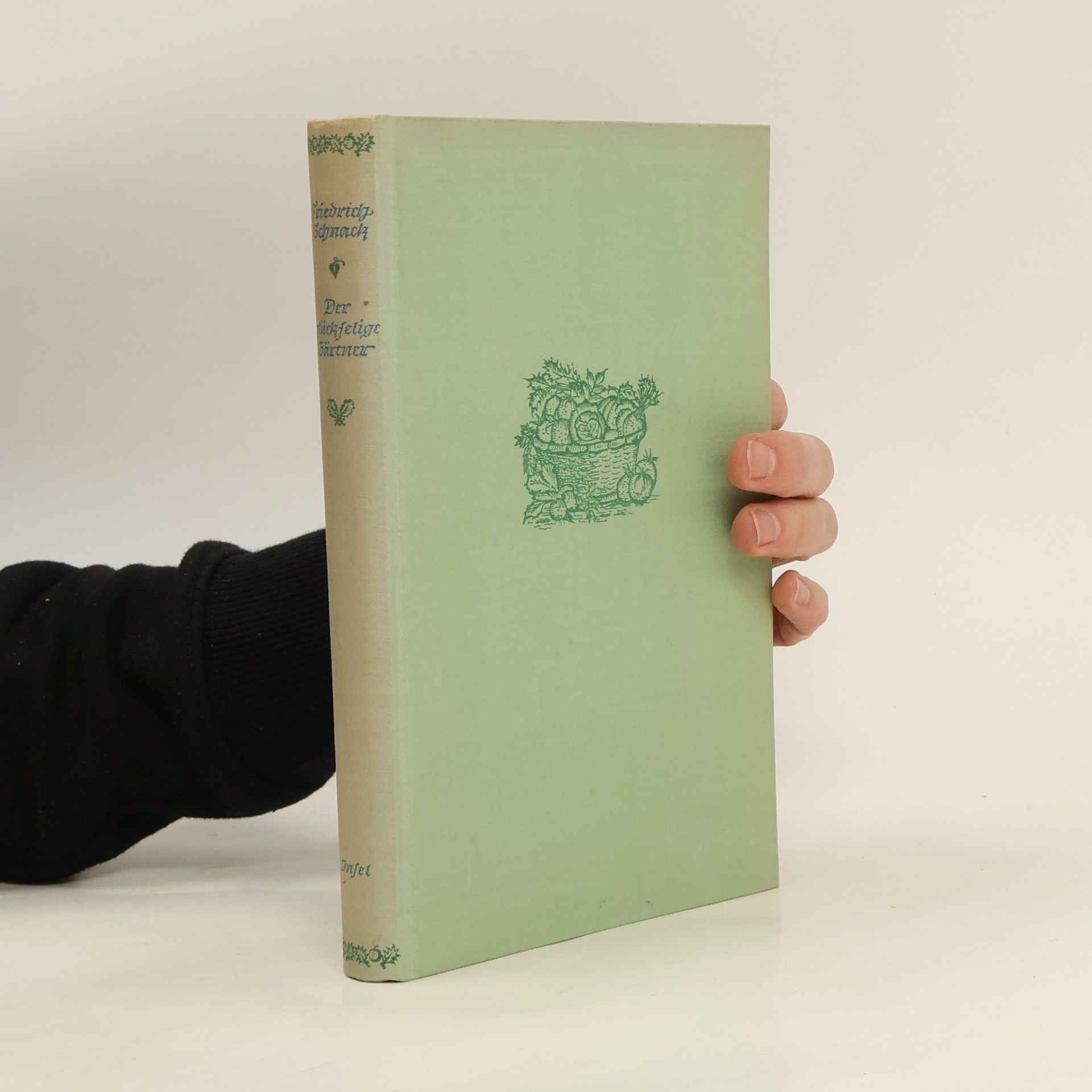 Friedrich Schnack Der glückselige Gärtner