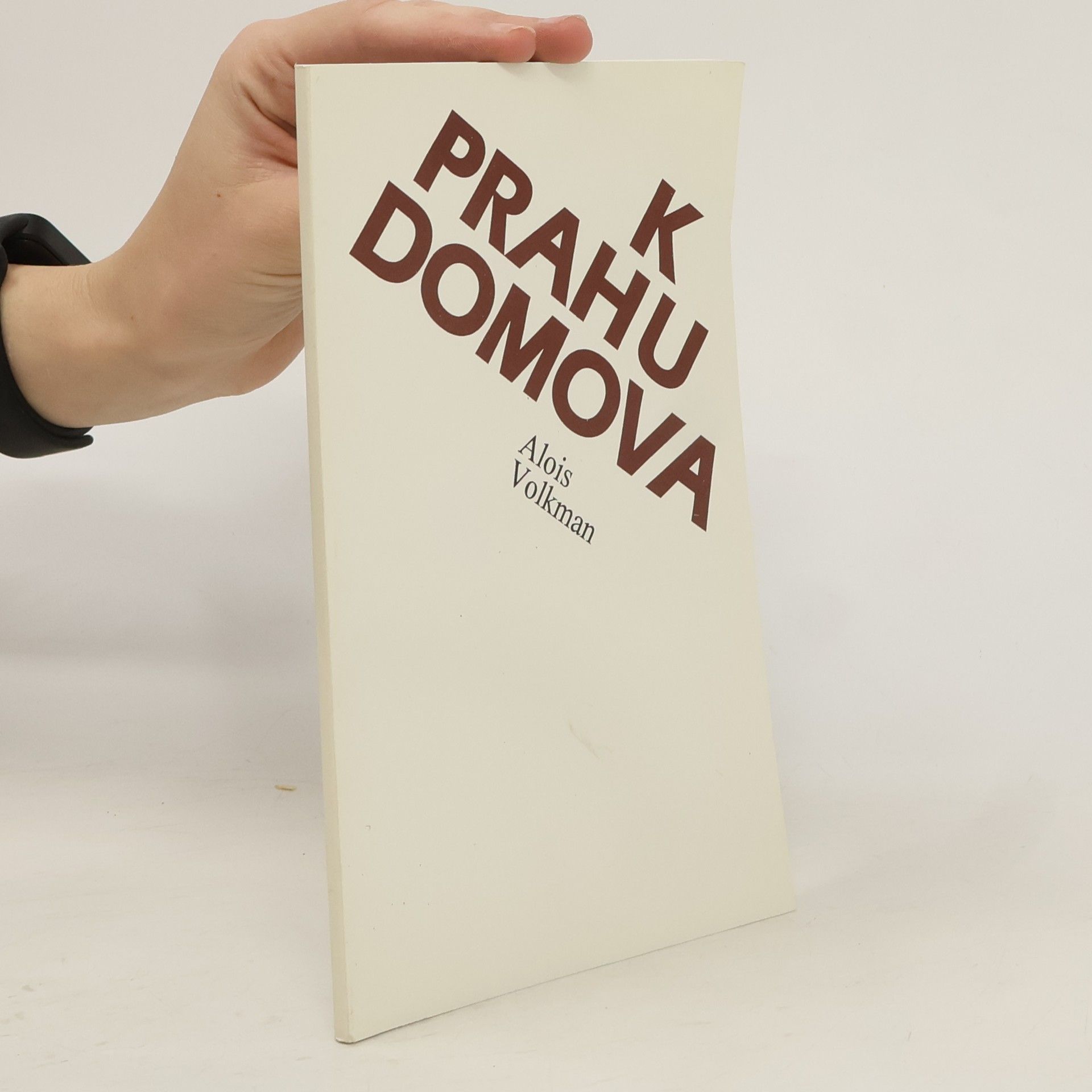Alois Volkman K prahu domova : mému Litovelsku