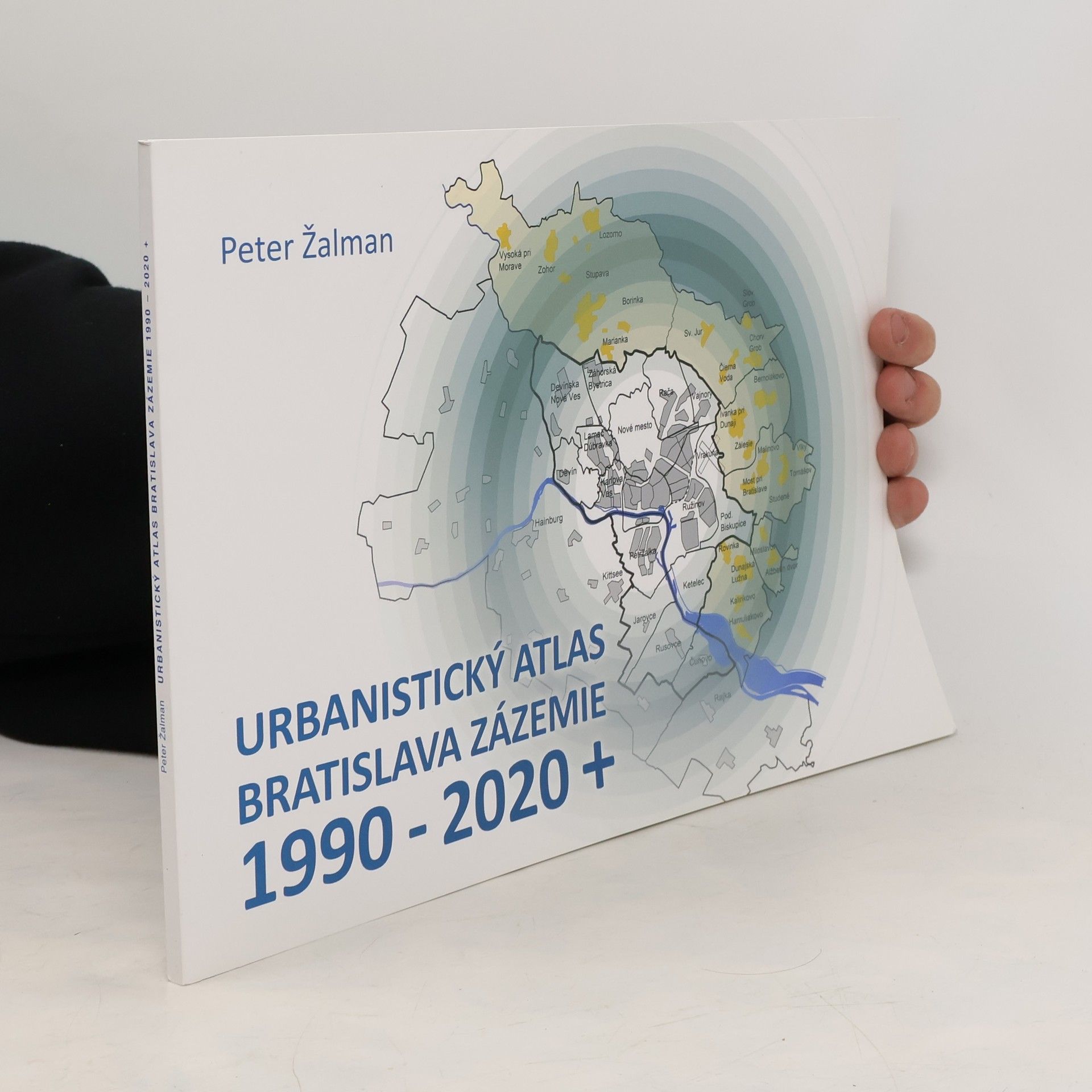 arch. Peter Žalman Urbanistický Atlas Bratislava. Zázemie 1990-2020+