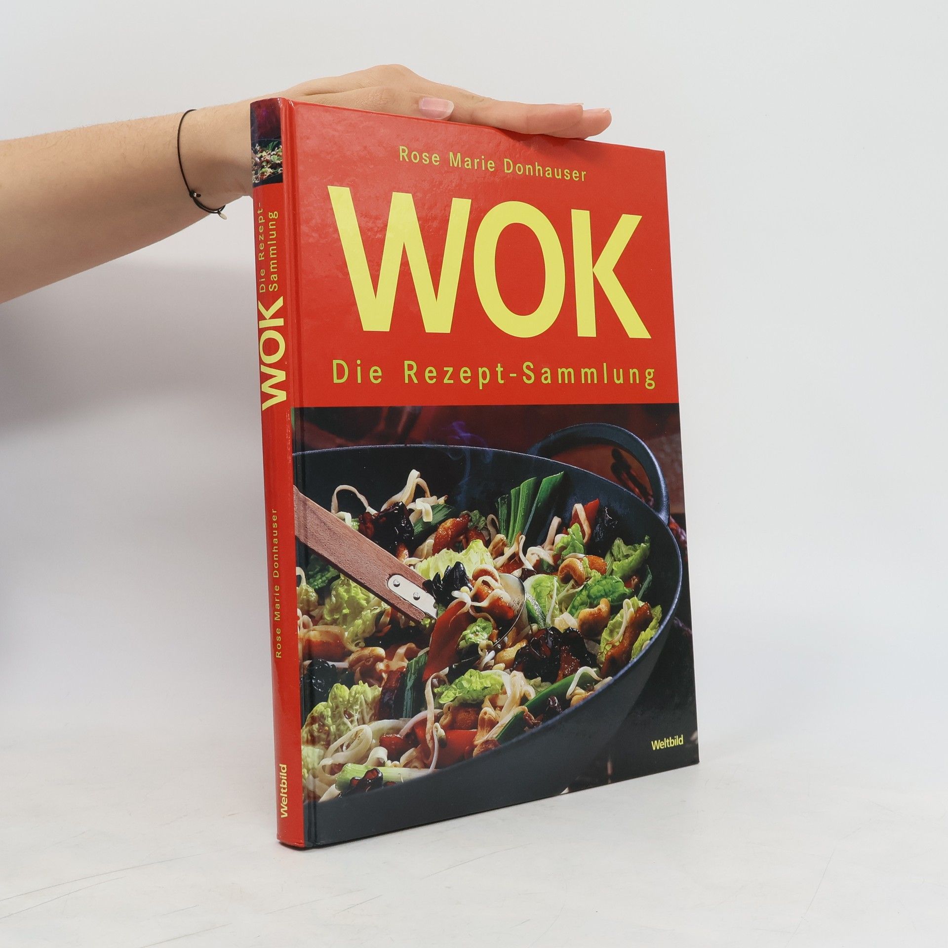 Rose Marie Donhauser Wok: Die Rezept-Sammlung