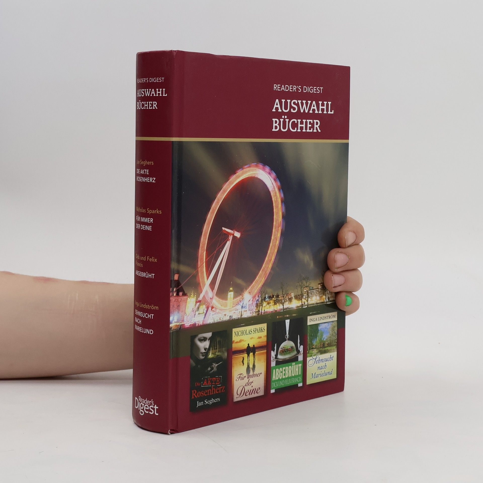 Autorenkollektiv Reader's Digest Auswahlbücher. Die akte Rosenherz; Für immer der deine; Abgebrücht; Sehnsucht nach Marielund