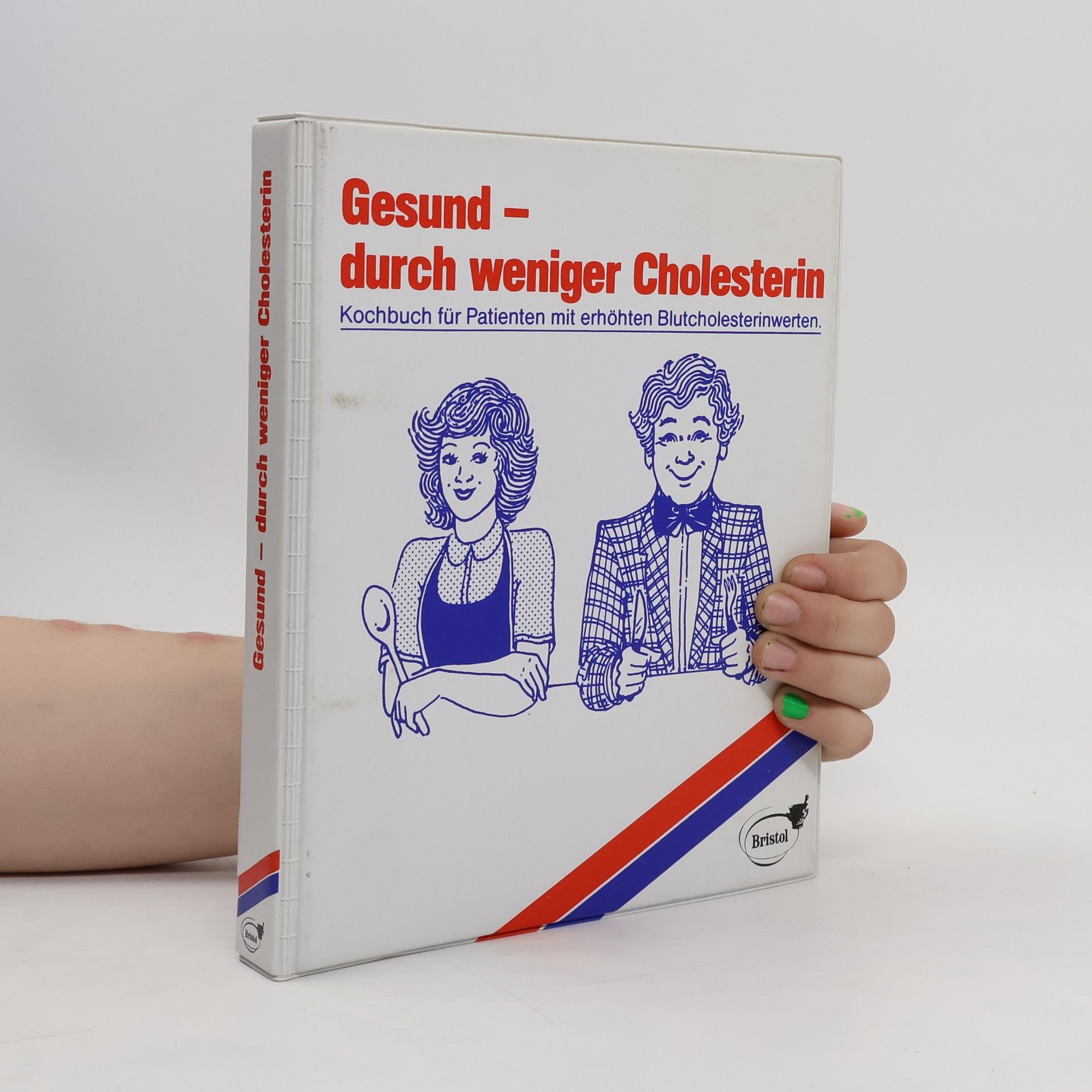 Autorenkollektiv Gesund - durch weniger Cholesterin