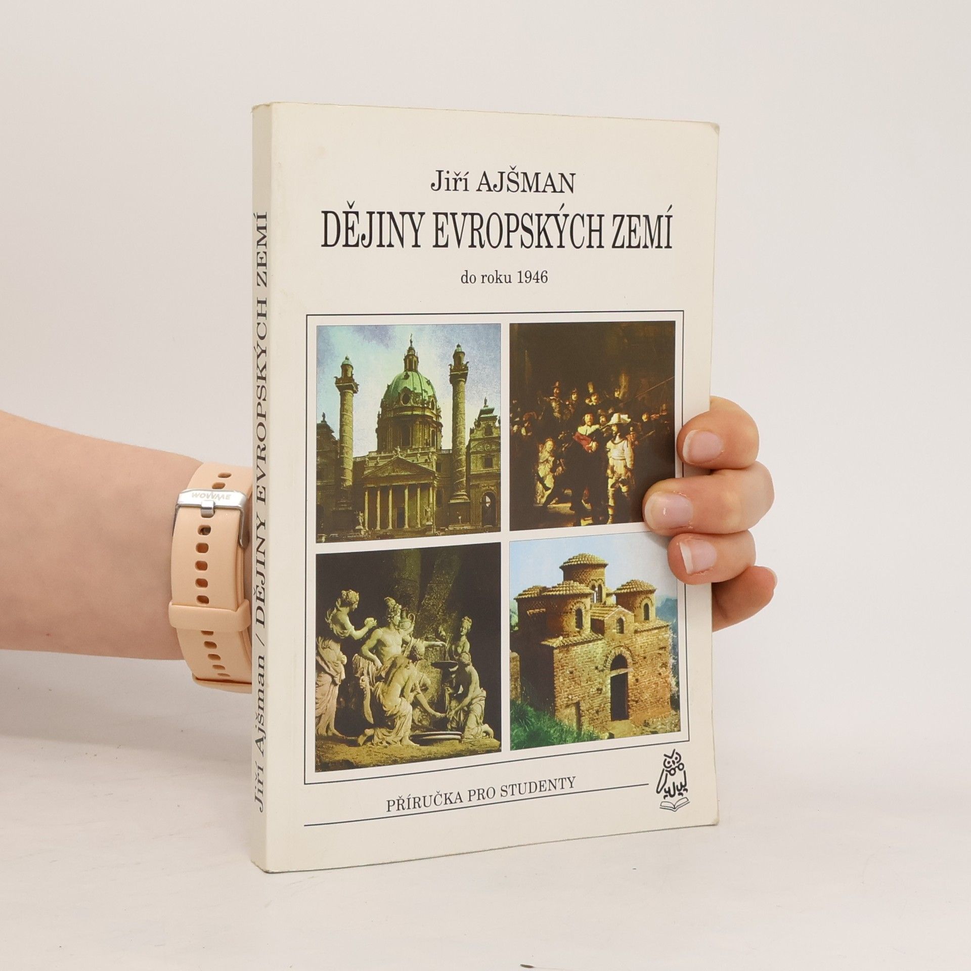 Jiří Ajšman Dějiny evropských zemí do roku 1946 : [příručka pro studenty]