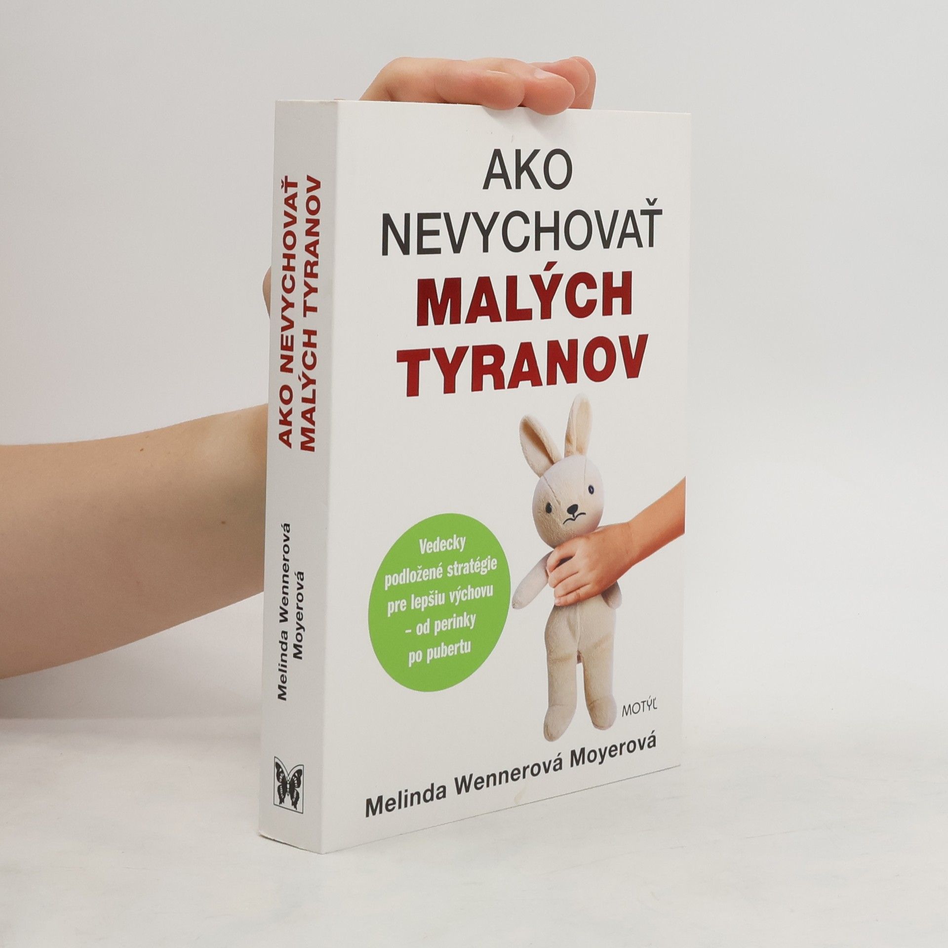 Melinda Wennerová Moyerová Ako nevychovať malých tyranov