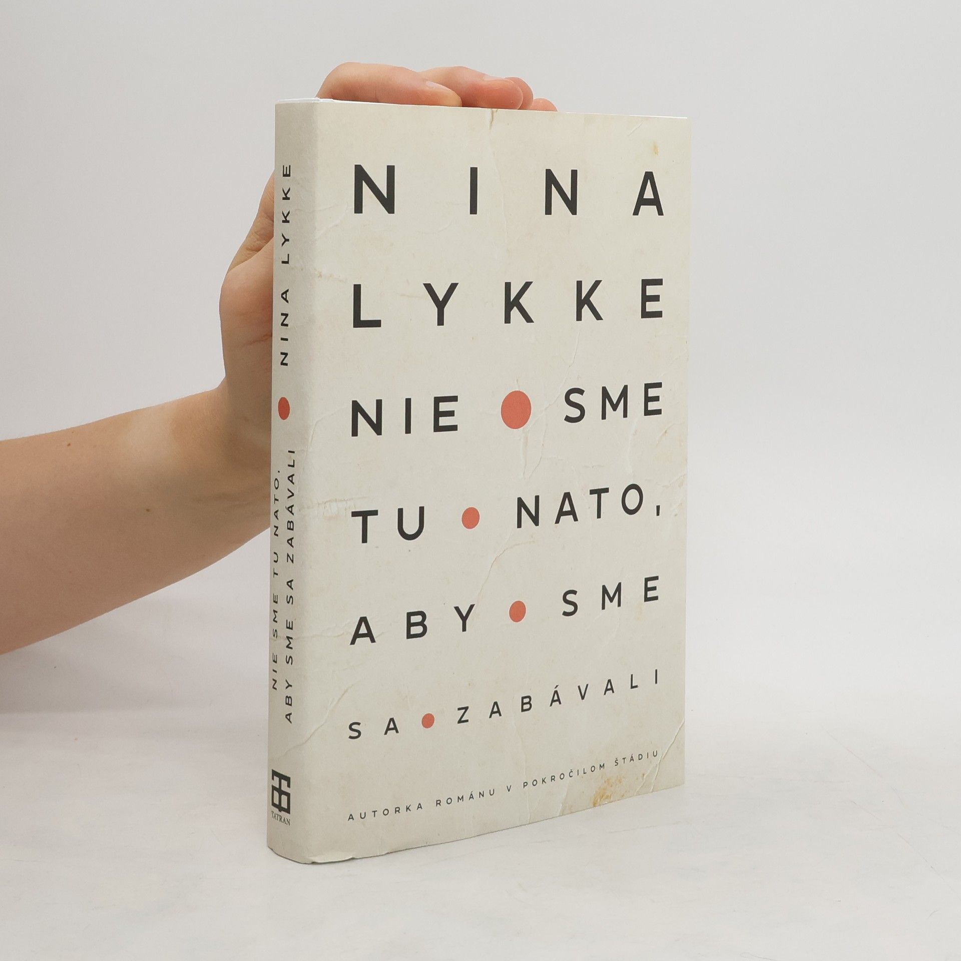 Nina Lykke Nie sme tu nato aby sme sa zabávali