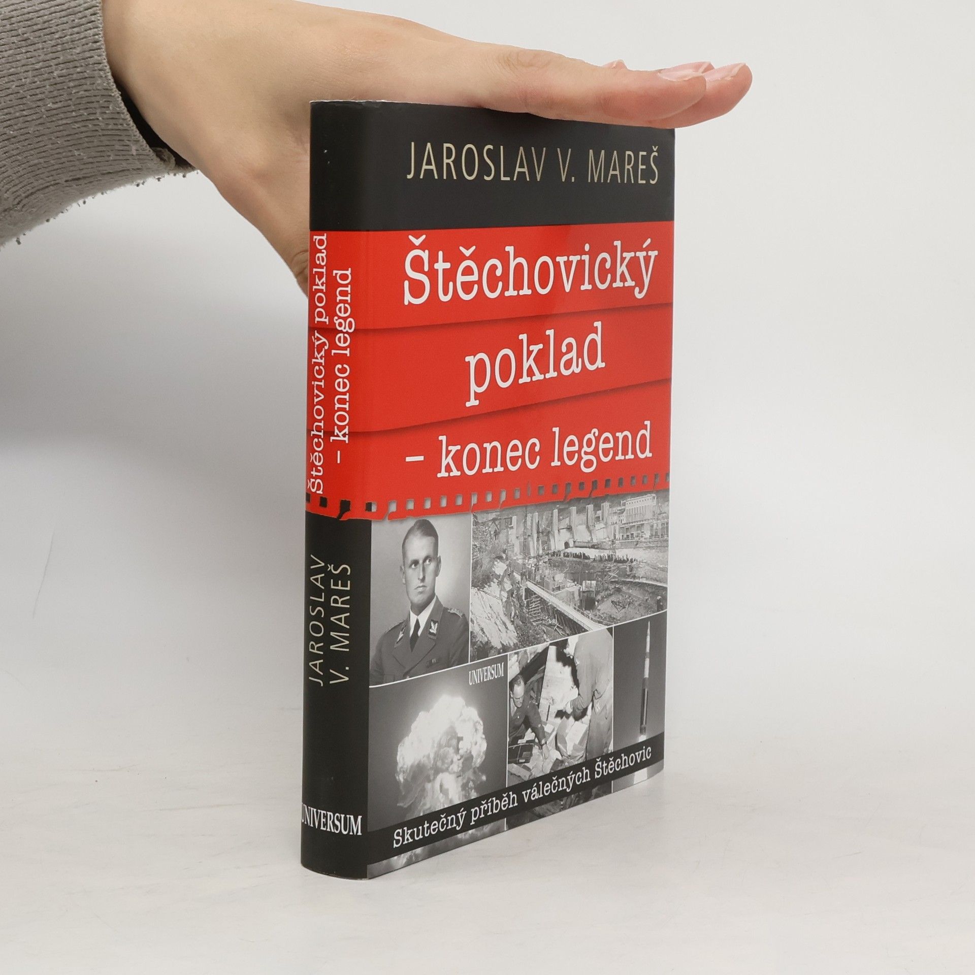 Jaroslav Mareš Štěchovický poklad - konec legend: Skutečný příběh válečných Štěchovic