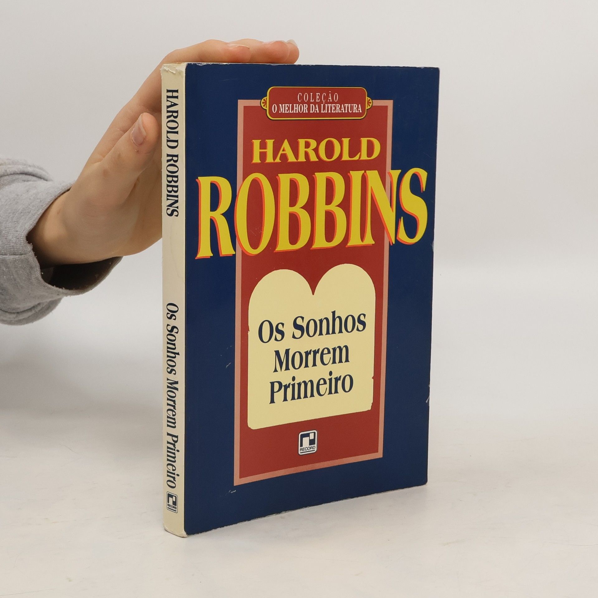Harold Robbins Os sonhos morrem primeiro