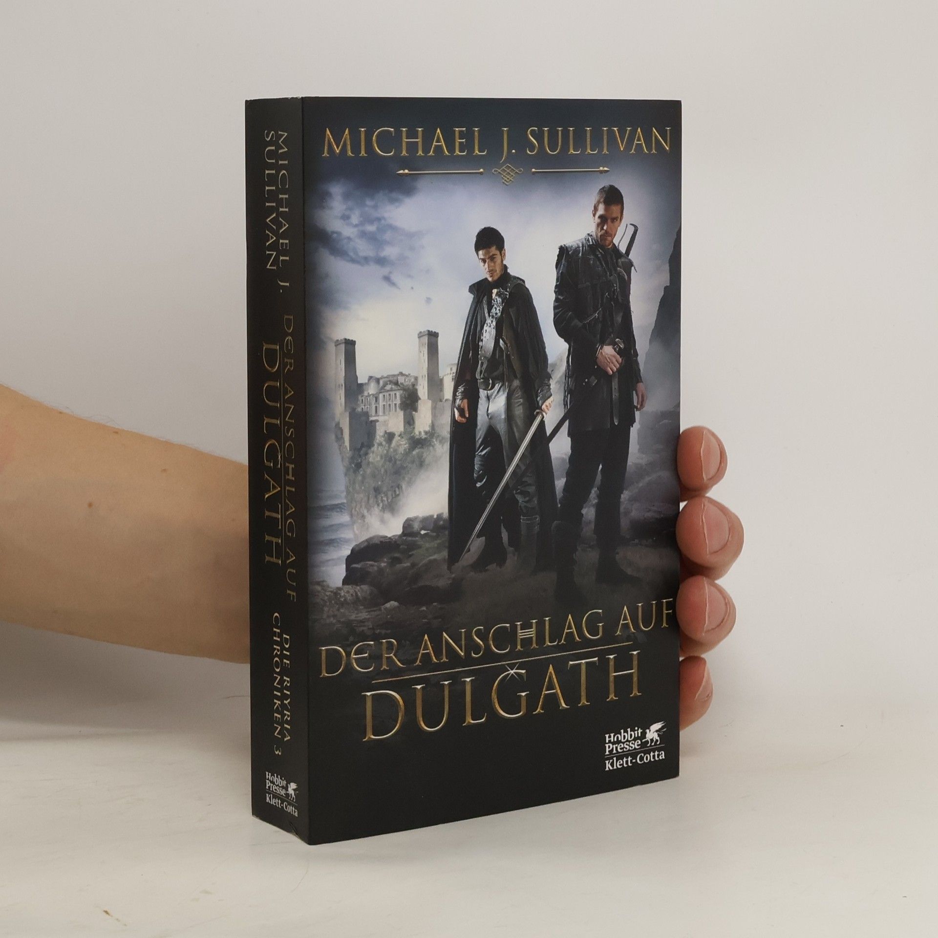 Michael J. Sullivan Der Anschlag auf Dulgath (Riyria-Chroniken, Bd. 3)