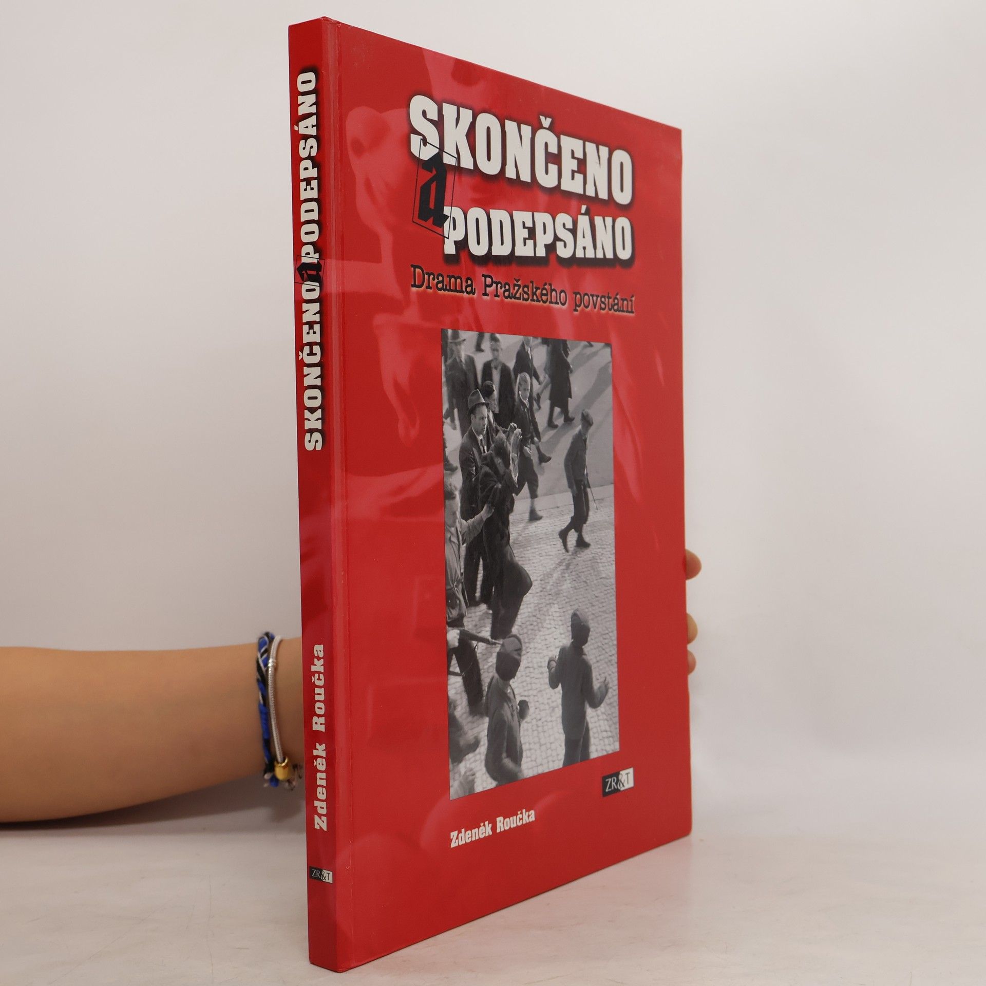 Zdeněk Roučka Skončeno a podepsáno. Drama pražského povstání.