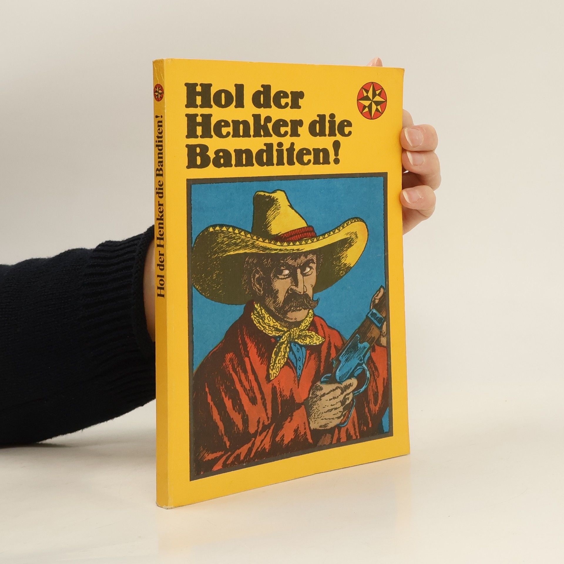 Autores varios Hol der Henker die Banditen!