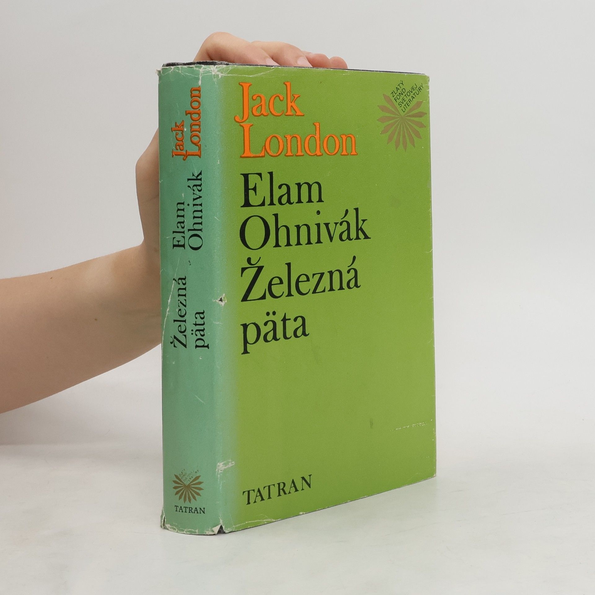 Jack London Elam Ohnivák. Železná päta