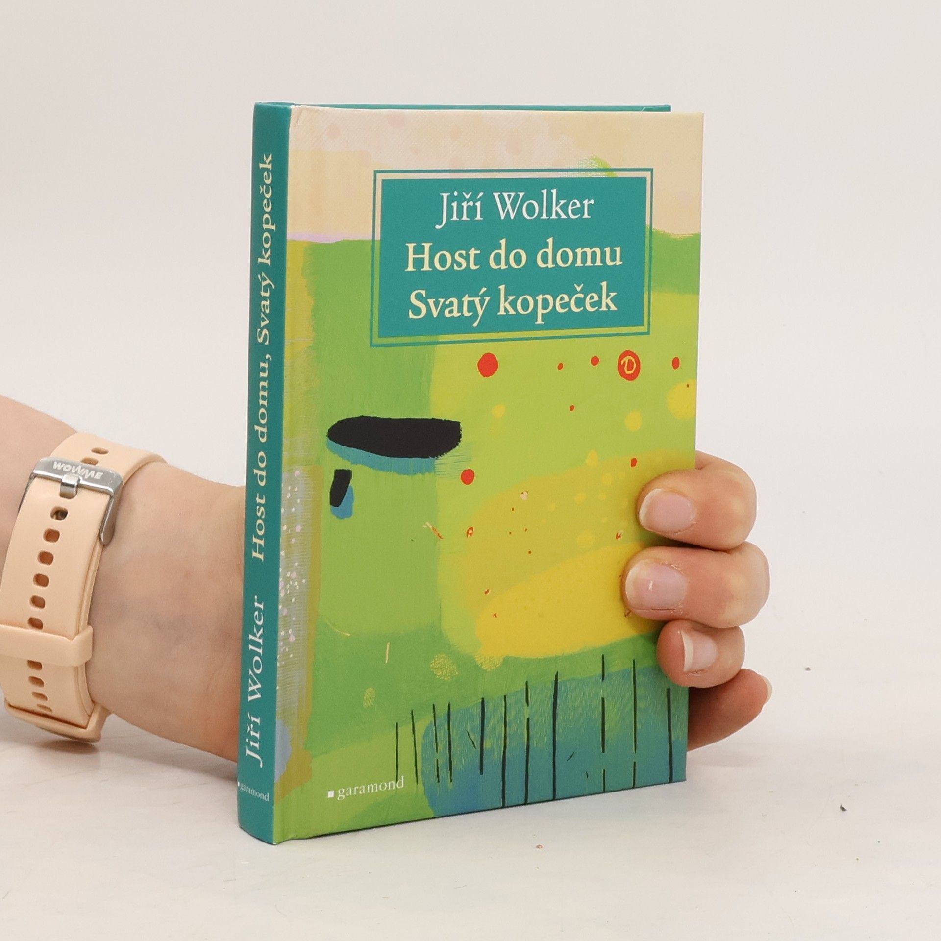 Jiří Wolker Host do domu / Svatý kopeček