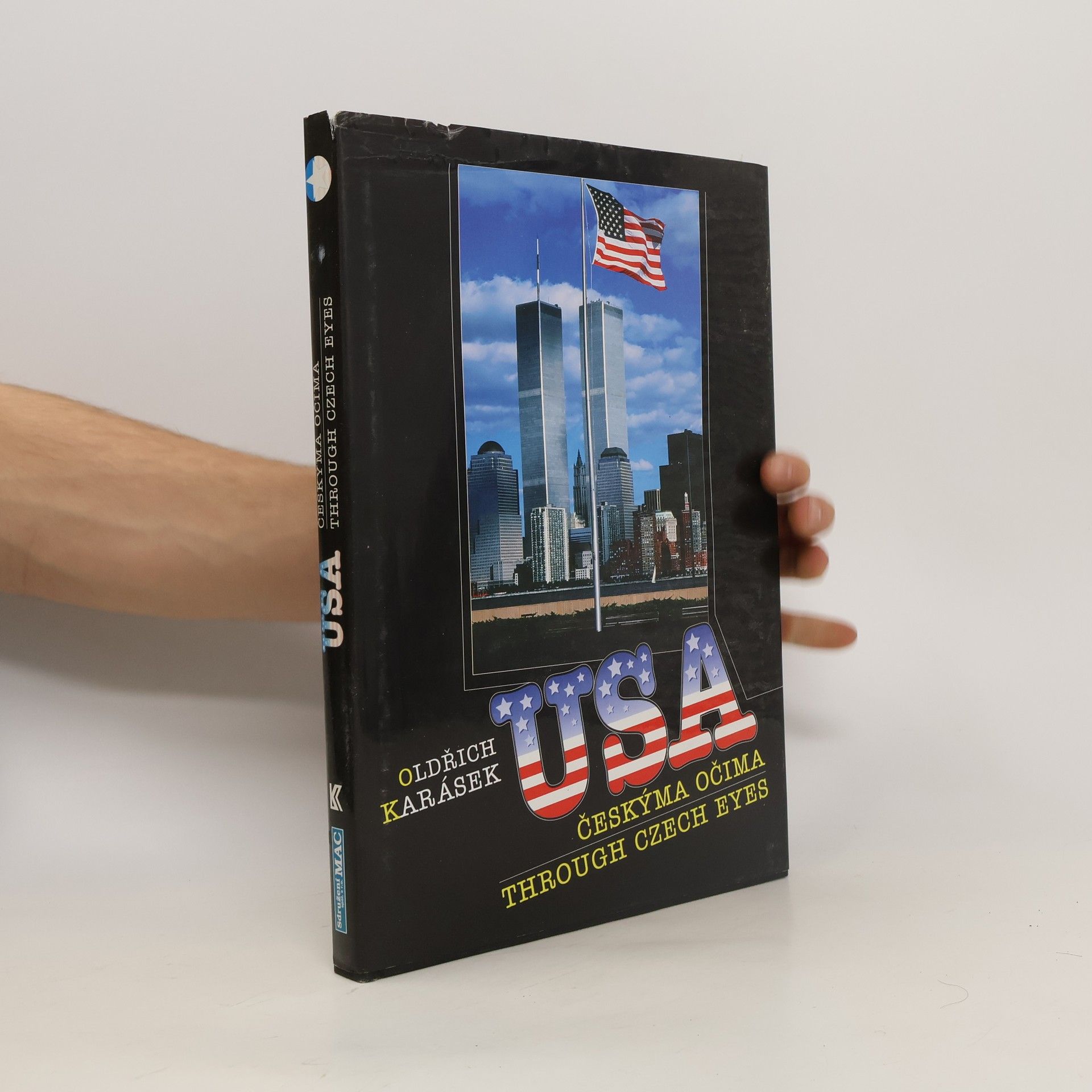 Oldřich Karásek USA českýma očima. USA through Czech eyes
