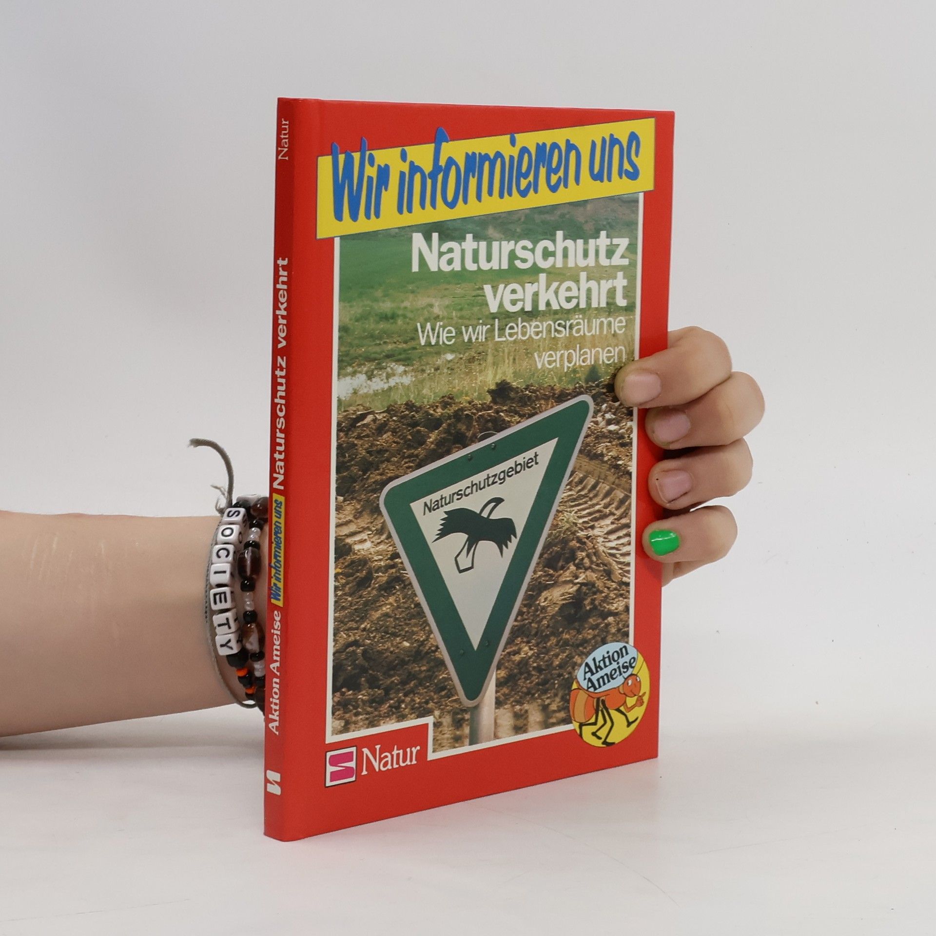 Klaus Richarz Wir informieren uns Naturschutz verkehrt
