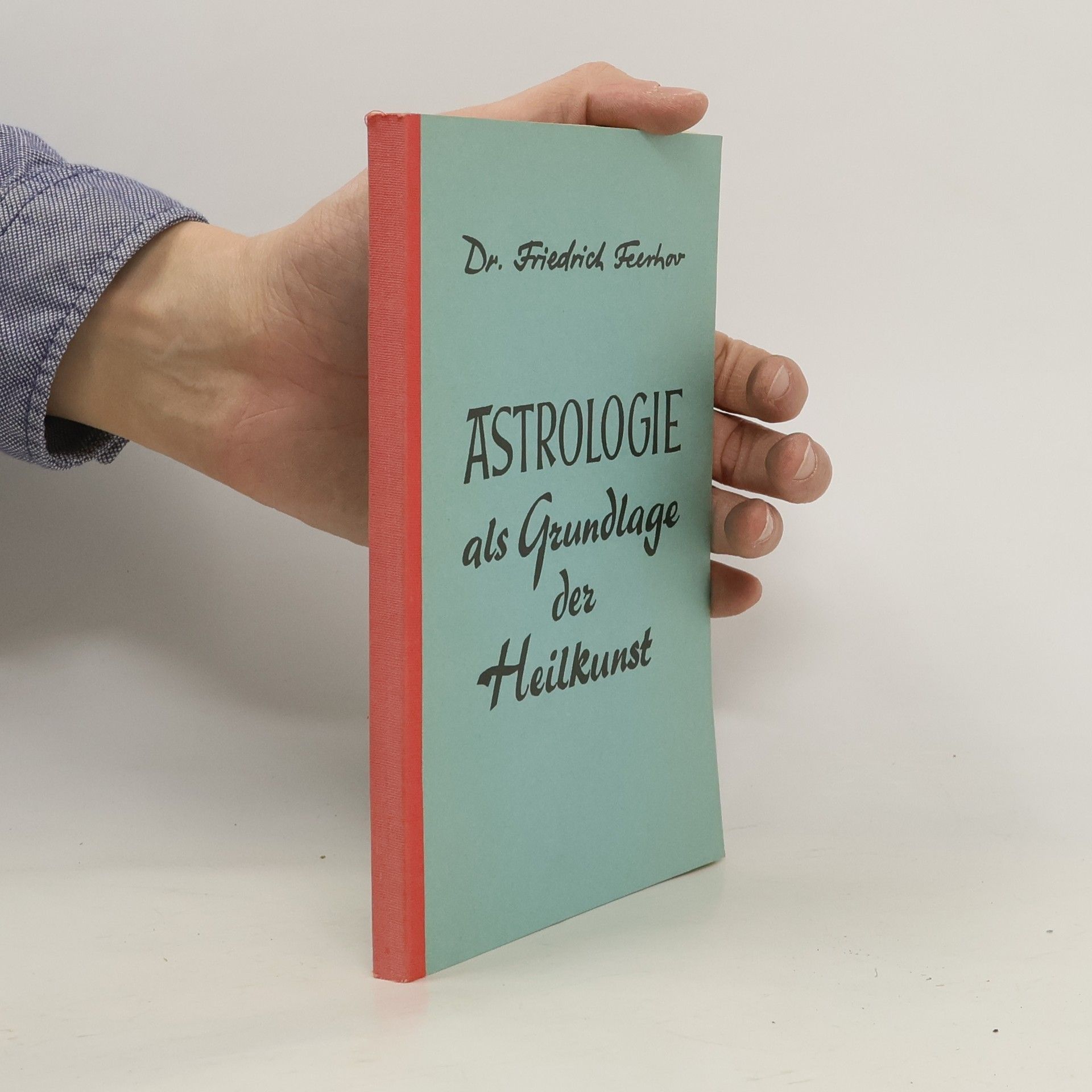 Friedrich Feerhow Astrologie als Grundlage der Heilkunst