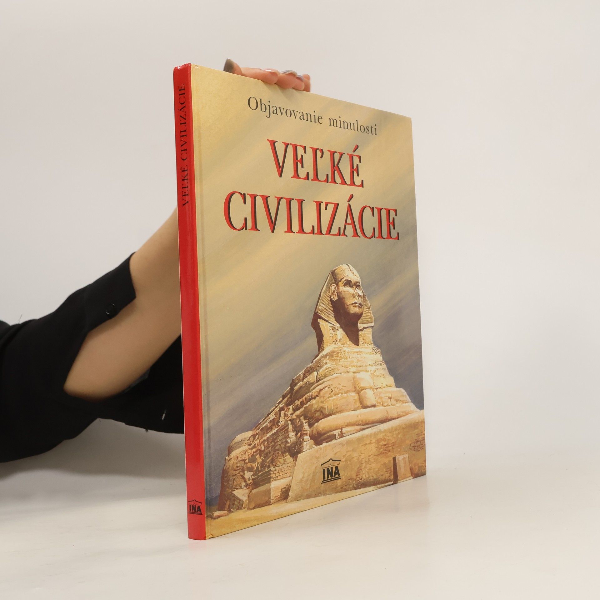Veľké civilizácie - Objavovanie minulosti