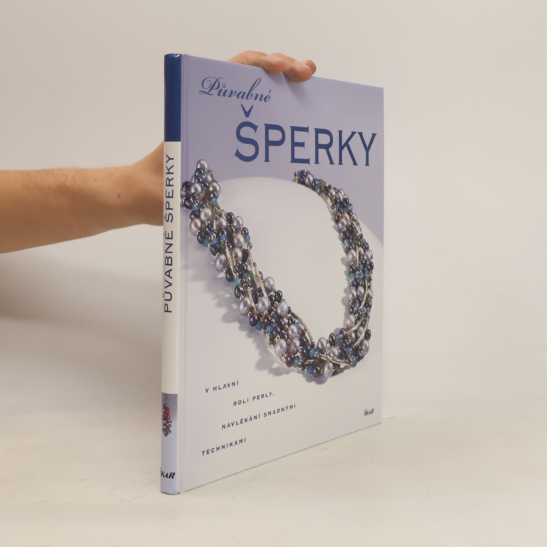 Jean Campbell Půvabné šperky: V hlavní roli perly: Navlékání snadnými technikami