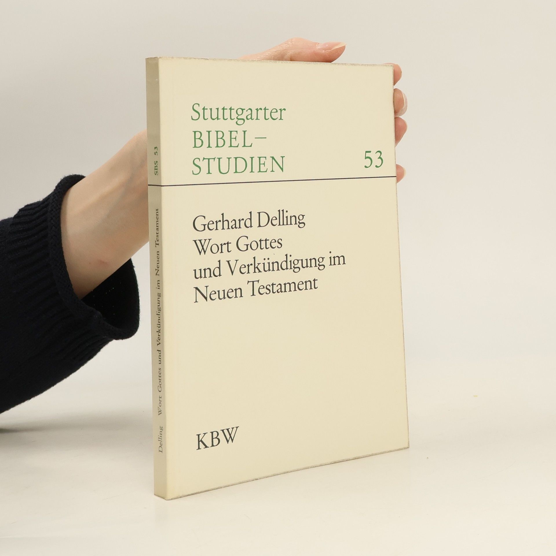 Gerhard Delling Wort Gottes und Verkündigung im Neuen Testament