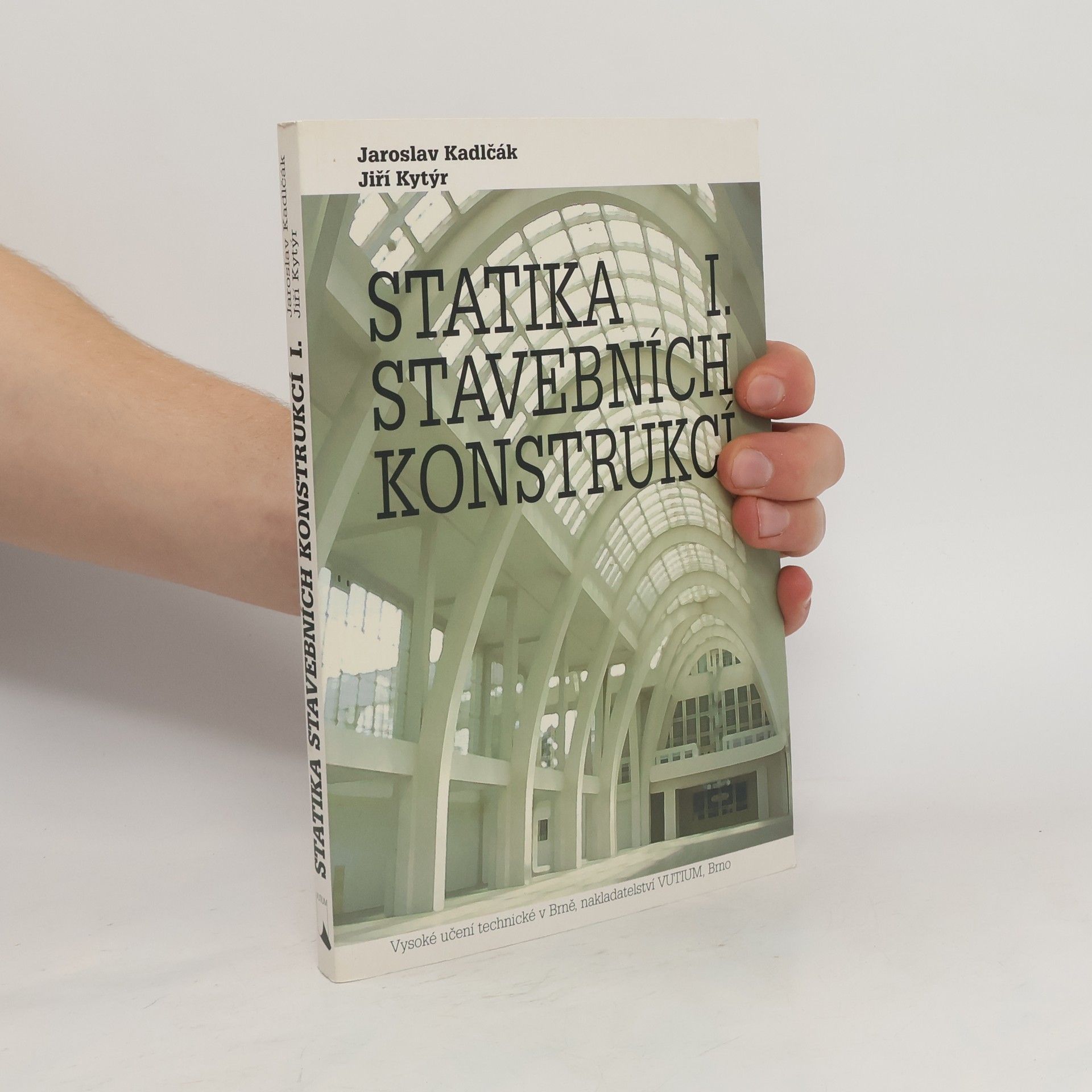 Jaroslav Kadlčák Statika stavebních konstrukcí. I., Základy stavební mechaniky, staticky určité prutové konstrukce