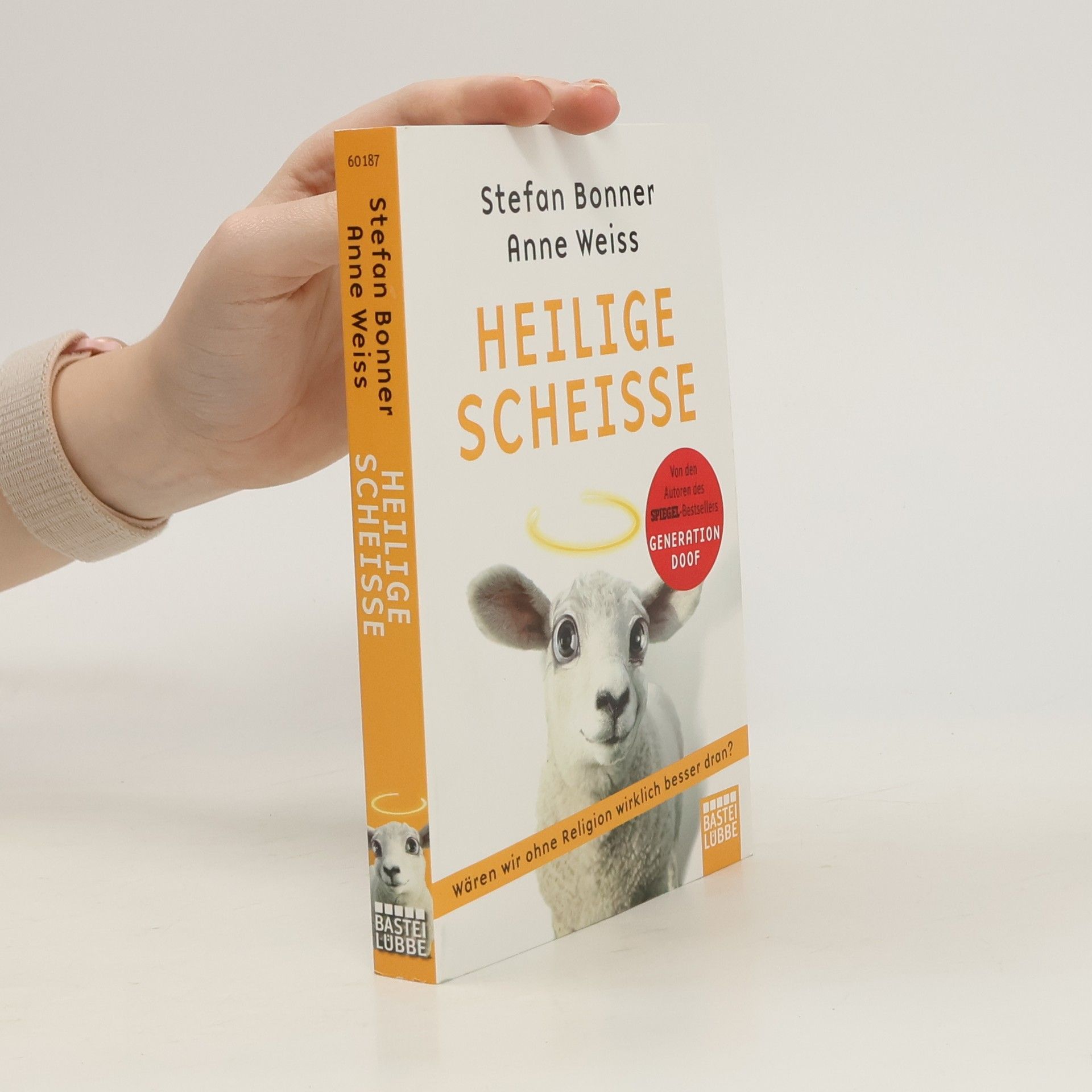 Stefan Bonner Heilige Scheiße