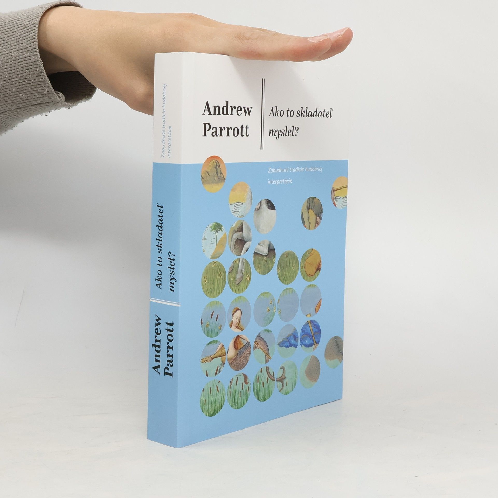 Andrew Parrott Ako to skladateľ myslel?