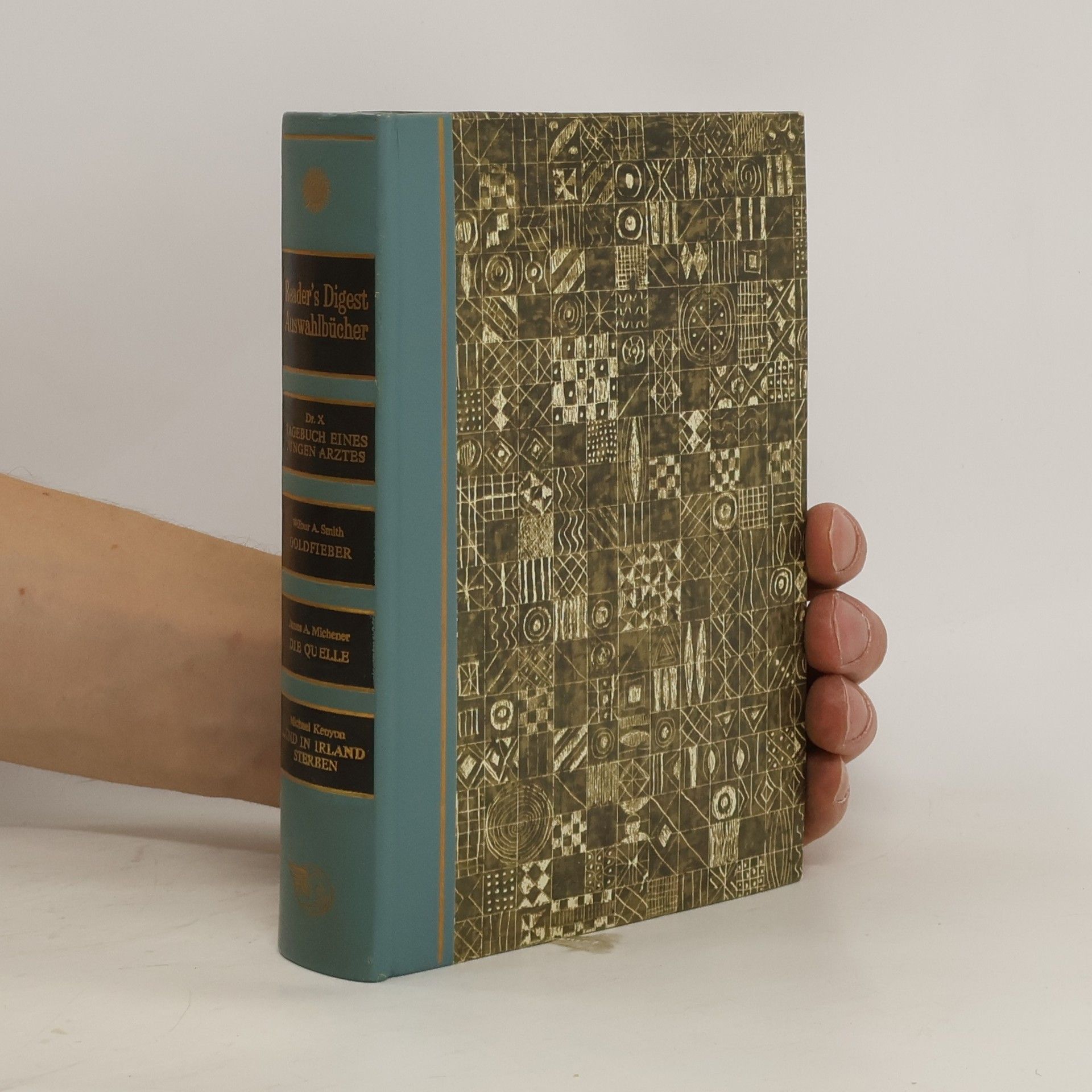 Reader's Digest Auswahlbücher: Tagebuch eines jungen Arztes, Goldfieber, Die Quelle, ...und in Irland sterben