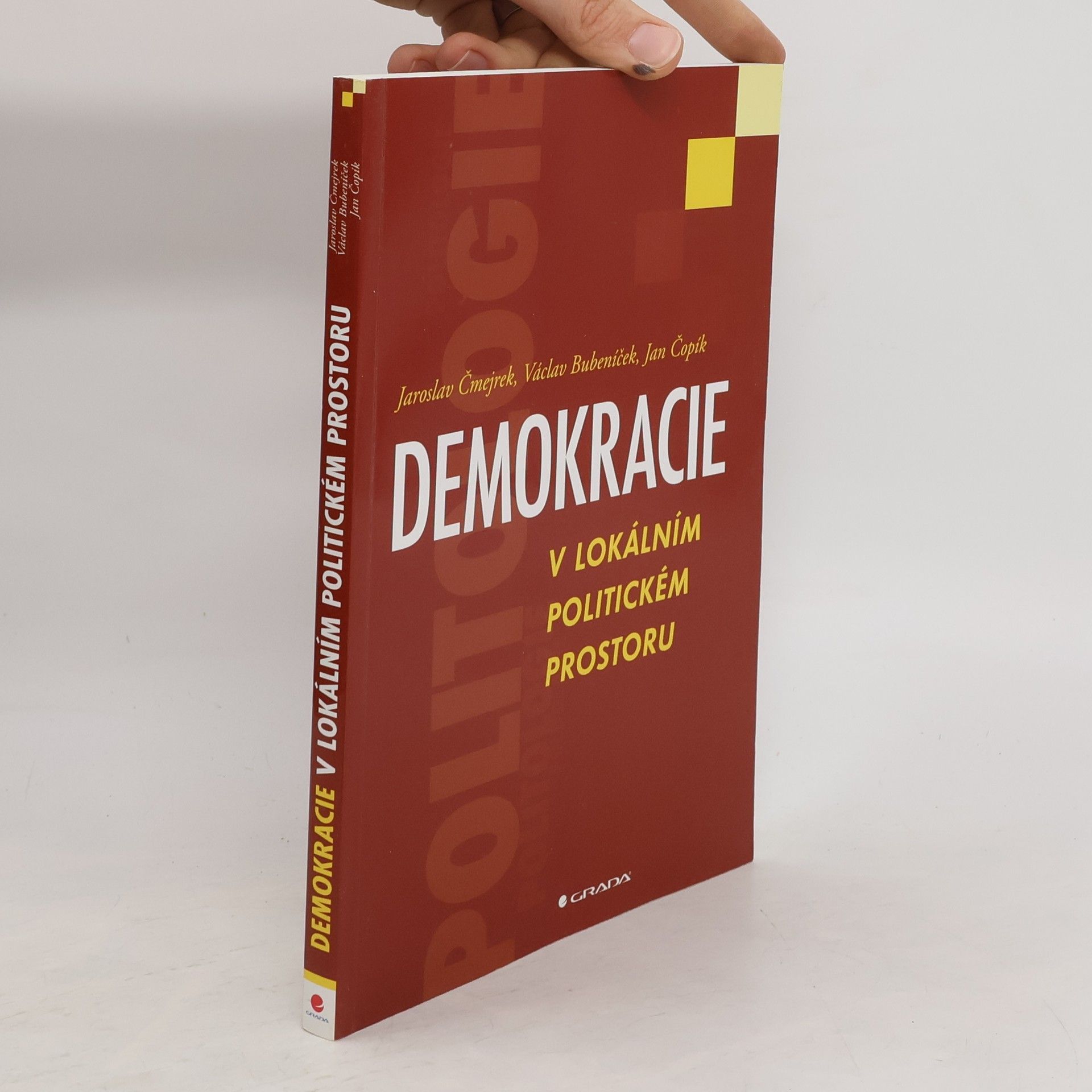 Jaroslav Čmejrek Demokracie v lokálním politickém prostoru
