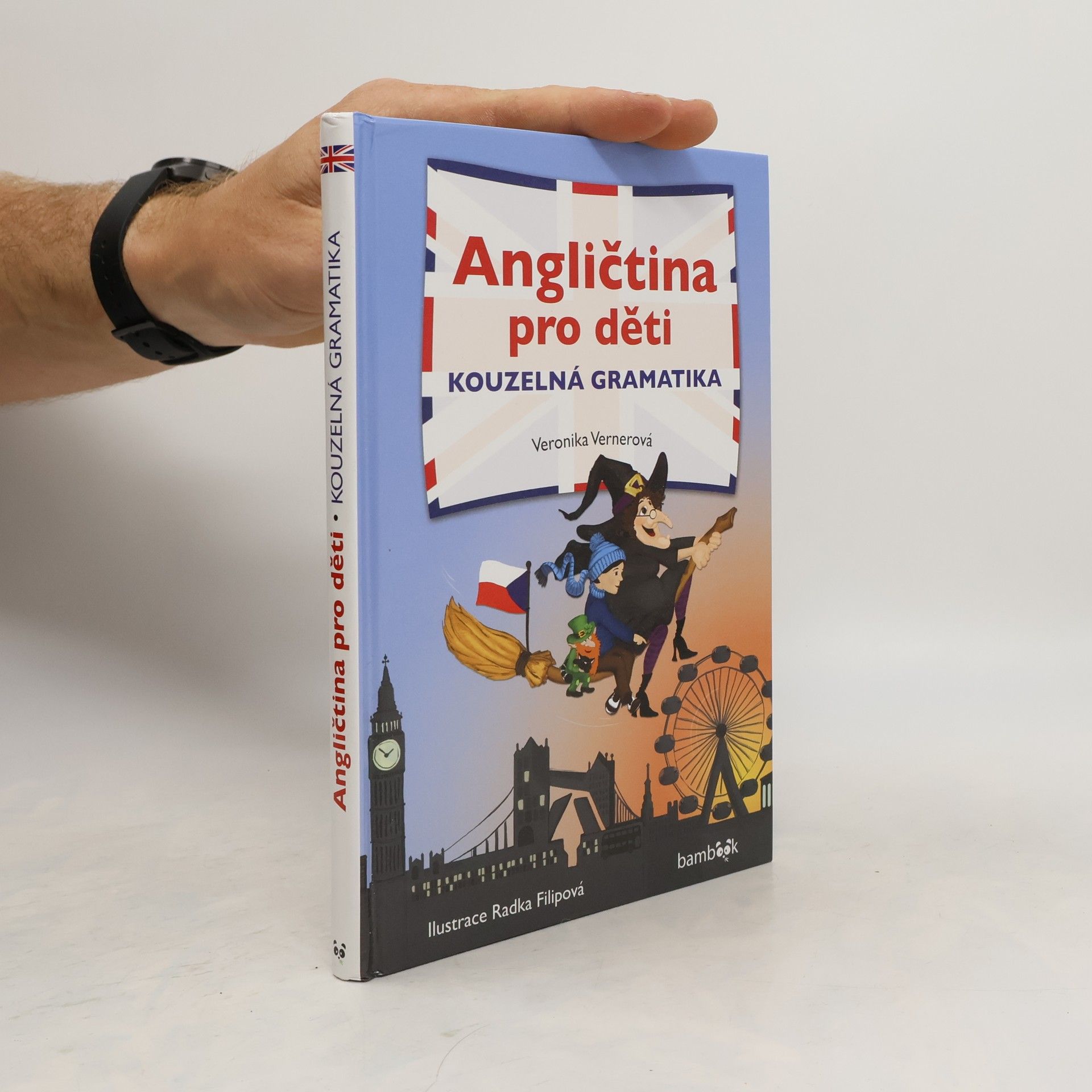 Veronika Vernerová Angličtina pro děti. Kouzelná gramatika