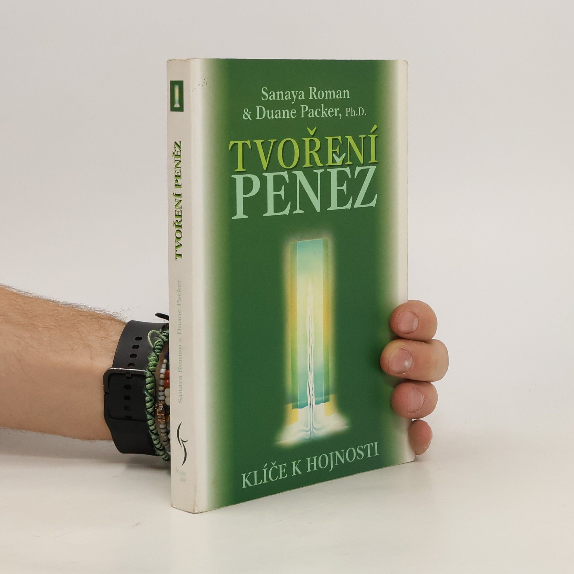 Sanaya Roman Tvoření peněz. Klíče k hojnosti