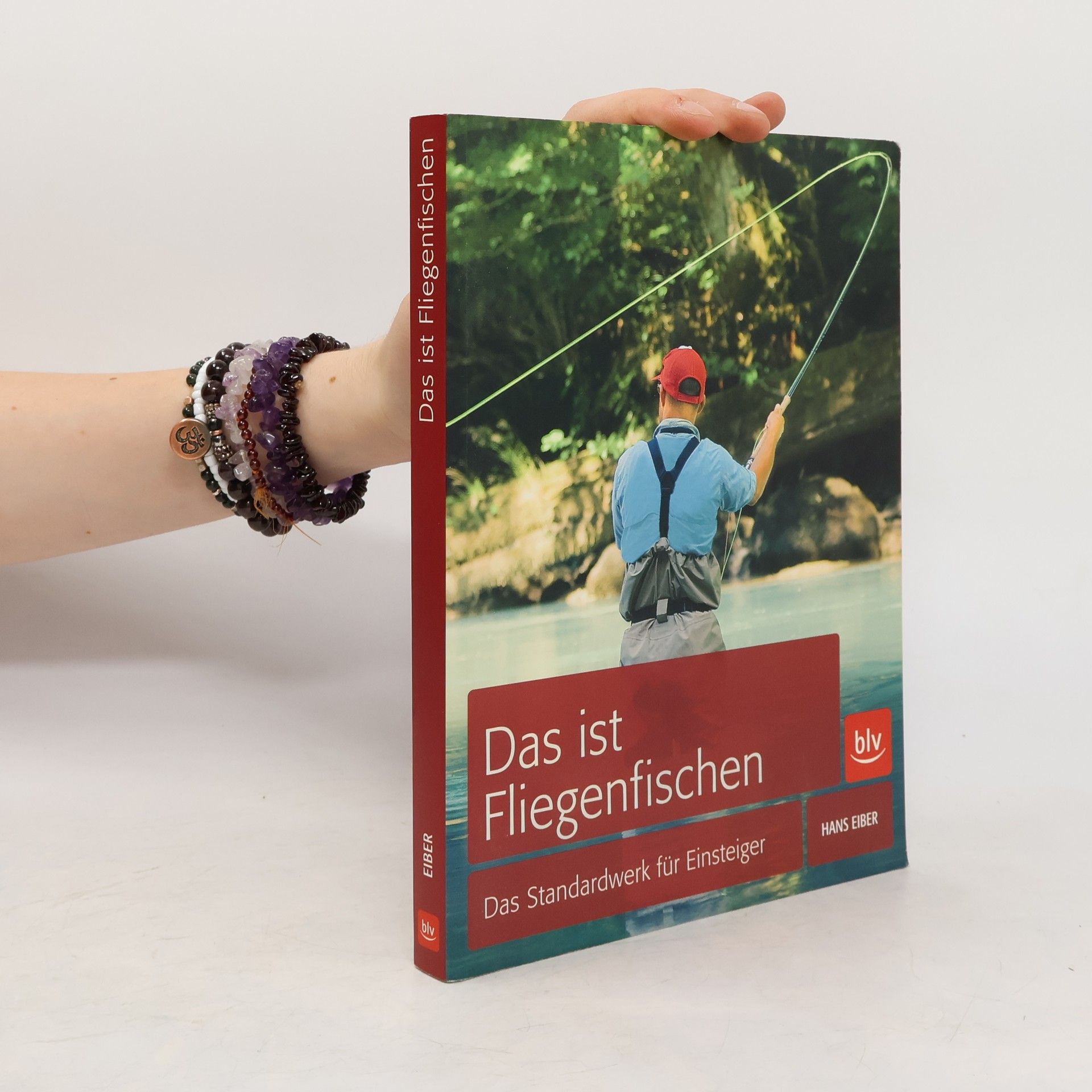 Hans Eiber Das ist Fliegenfischen