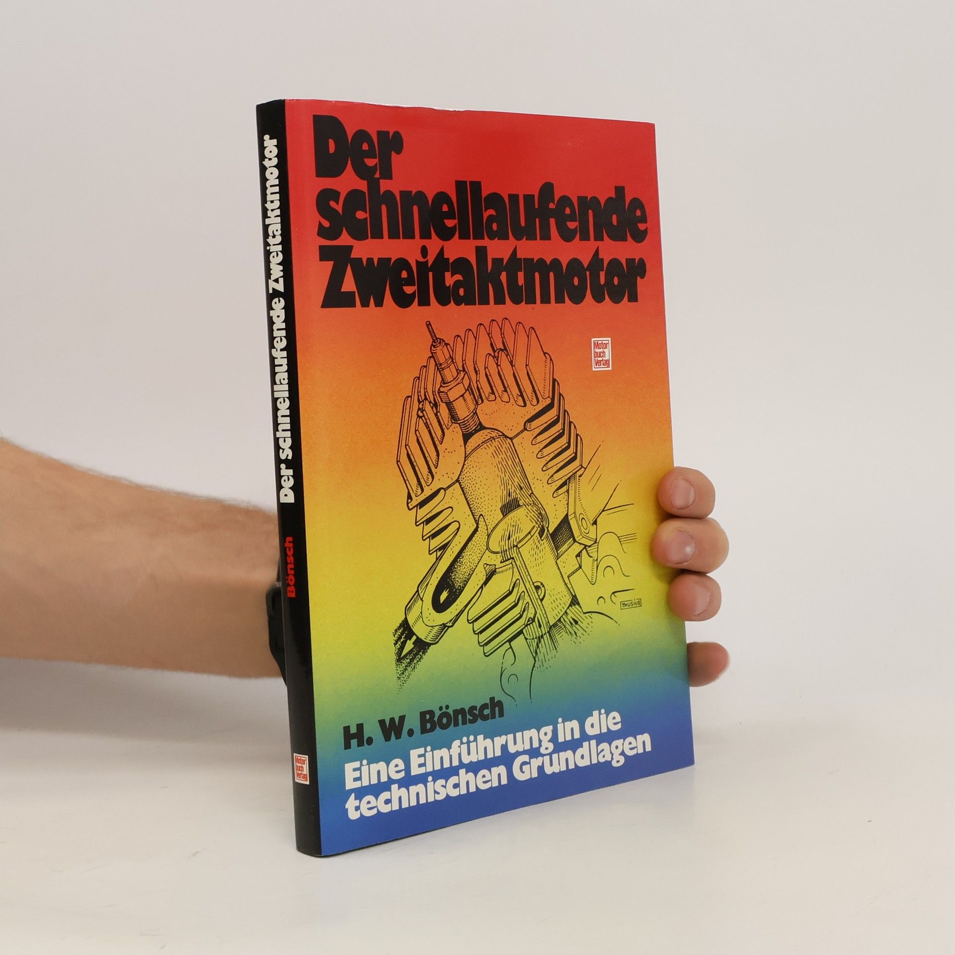 Helmut Werner Bönsch Der schnellaufende Zweitaktmotor