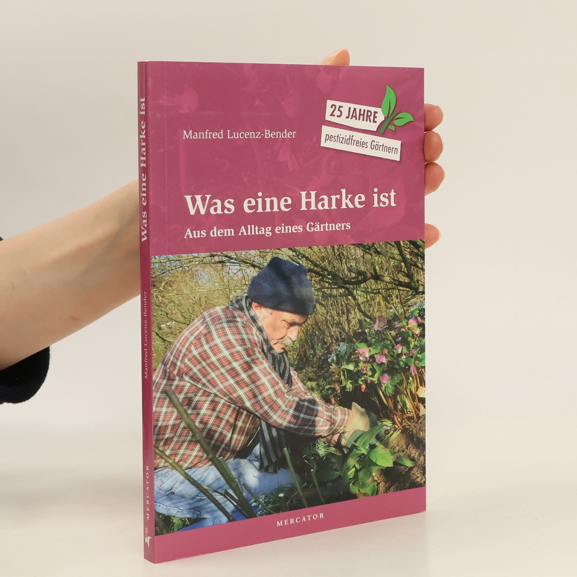 Manfred Lucenz-Bender Was eine Harke ist
