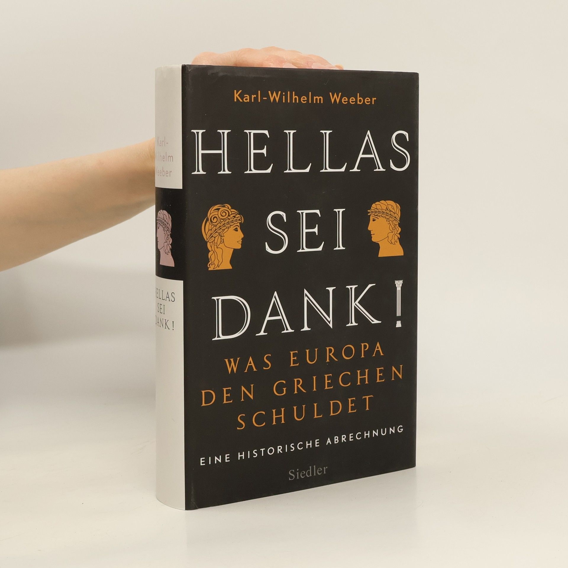 Karl-Wilhelm Weeber Hellas sei Dank!