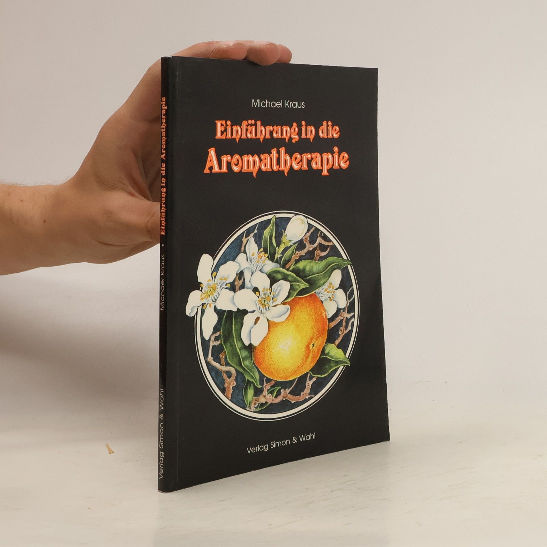 Michael Kraus Einführung in die Aromatherapie