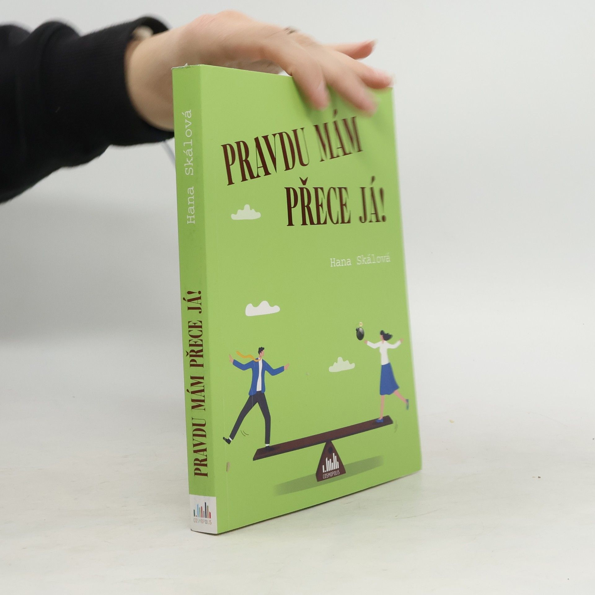 Hana Skalová Pravdu mám přece já!